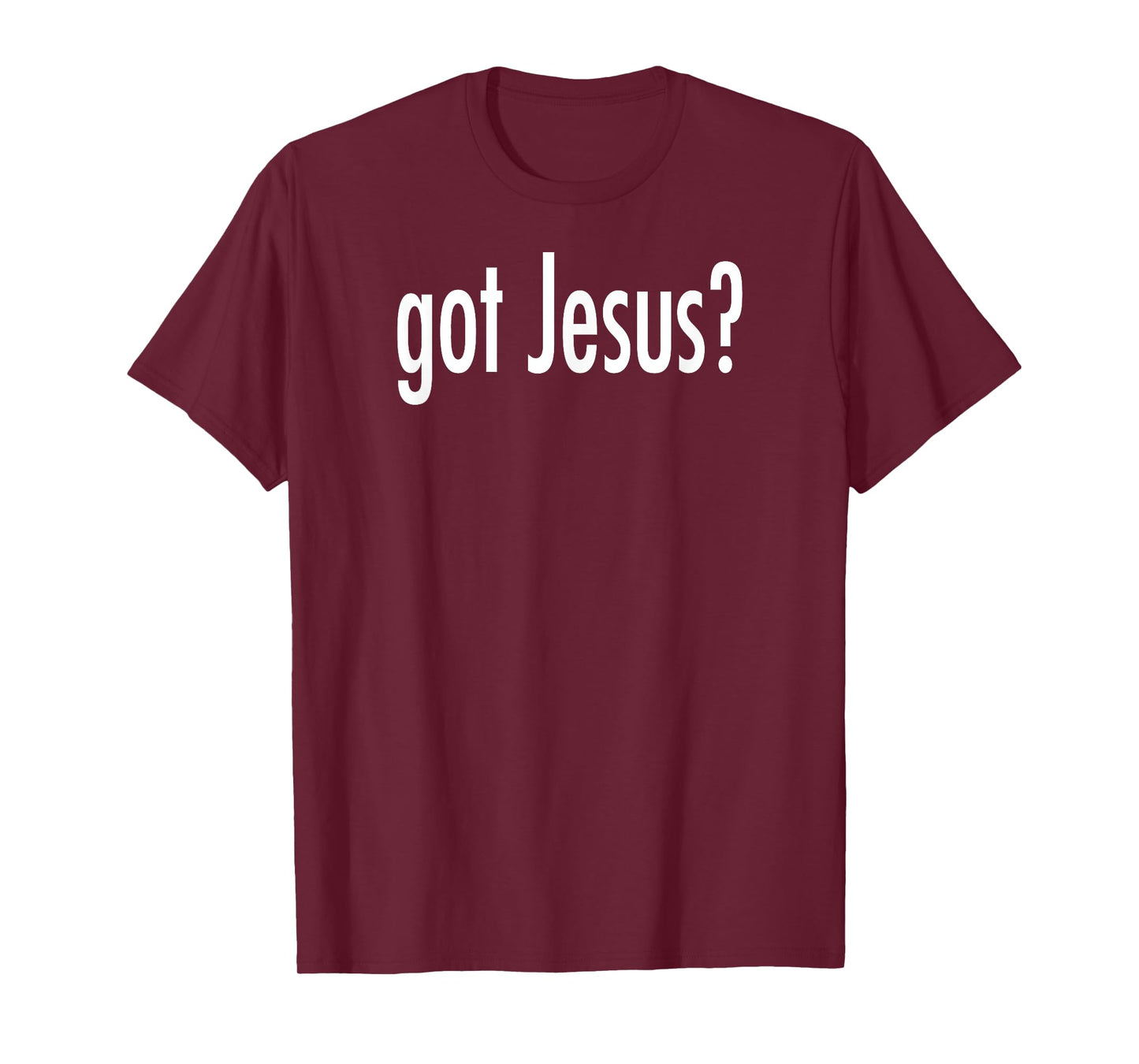 Got Jesus? T-shirt T-Shirt