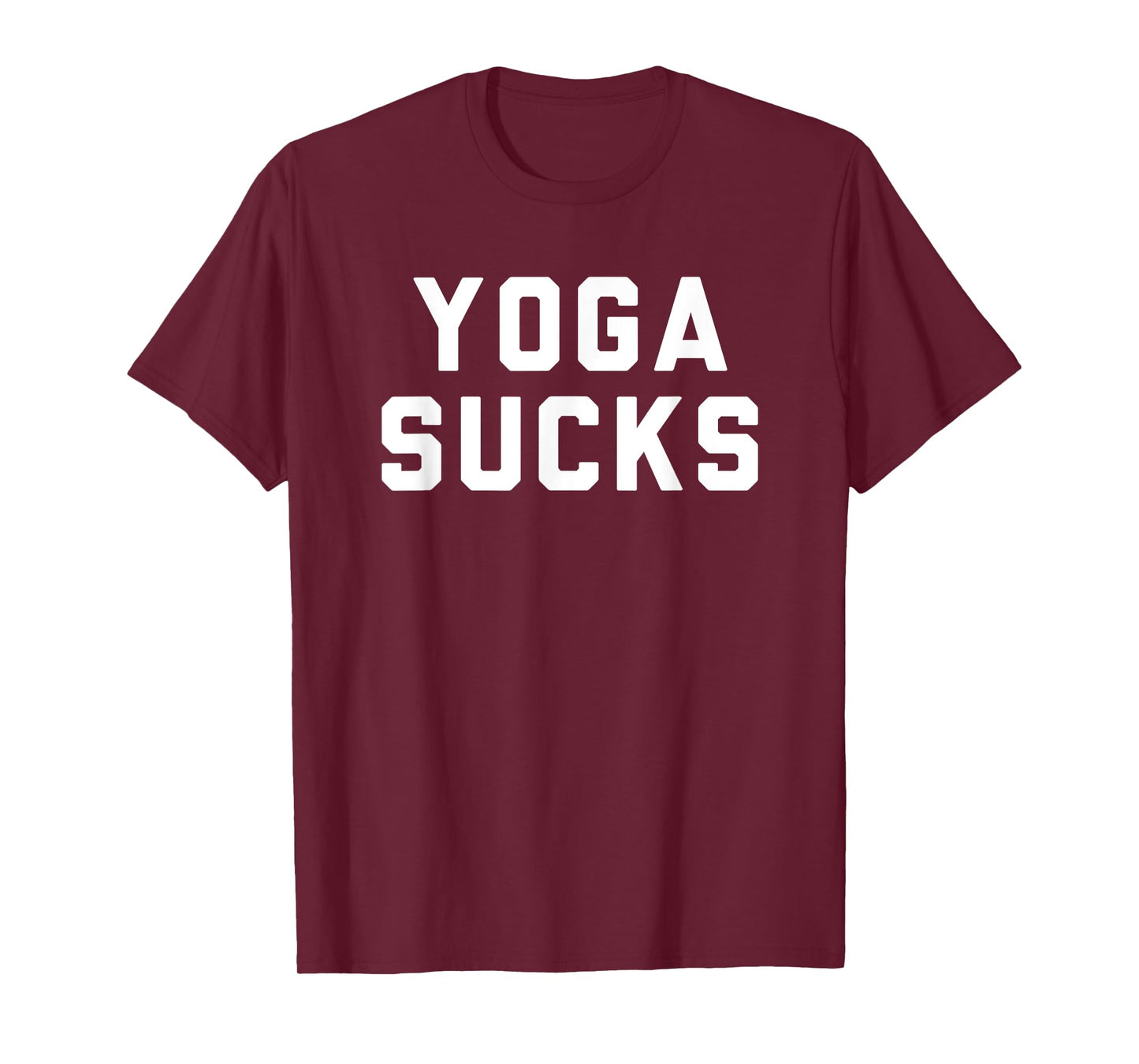 Yoga Sucks T-Shirt
