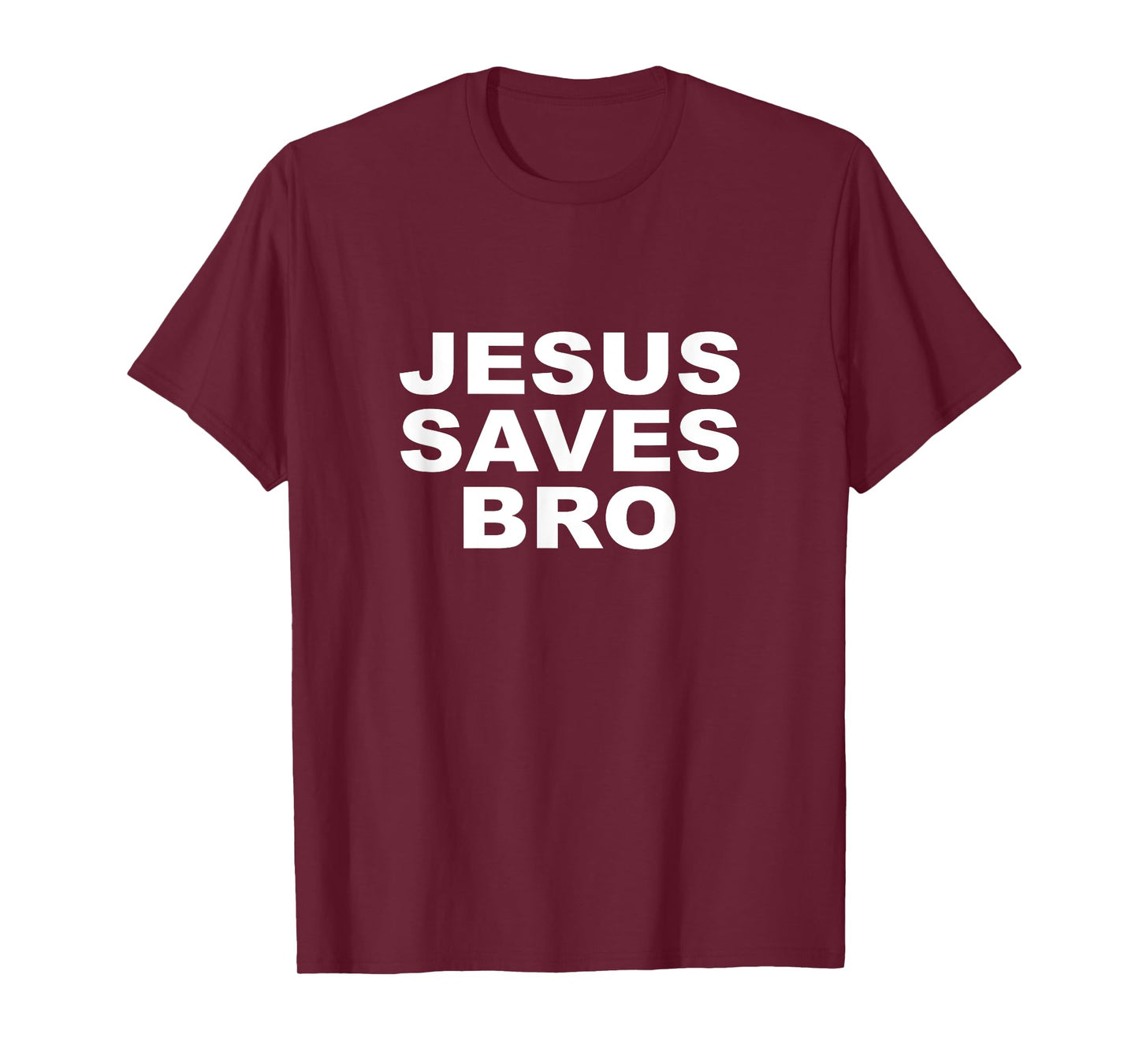Jesus Saves Bro T Shirt Mens Womens Kids Girls Toddlers T-Shirt