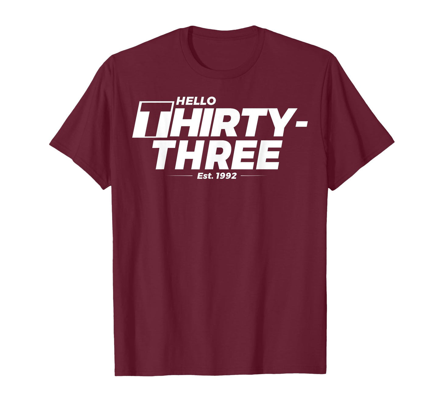 Turning 33rd Birthday - Hello Thirty-Three - est. 1992 T-Shirt