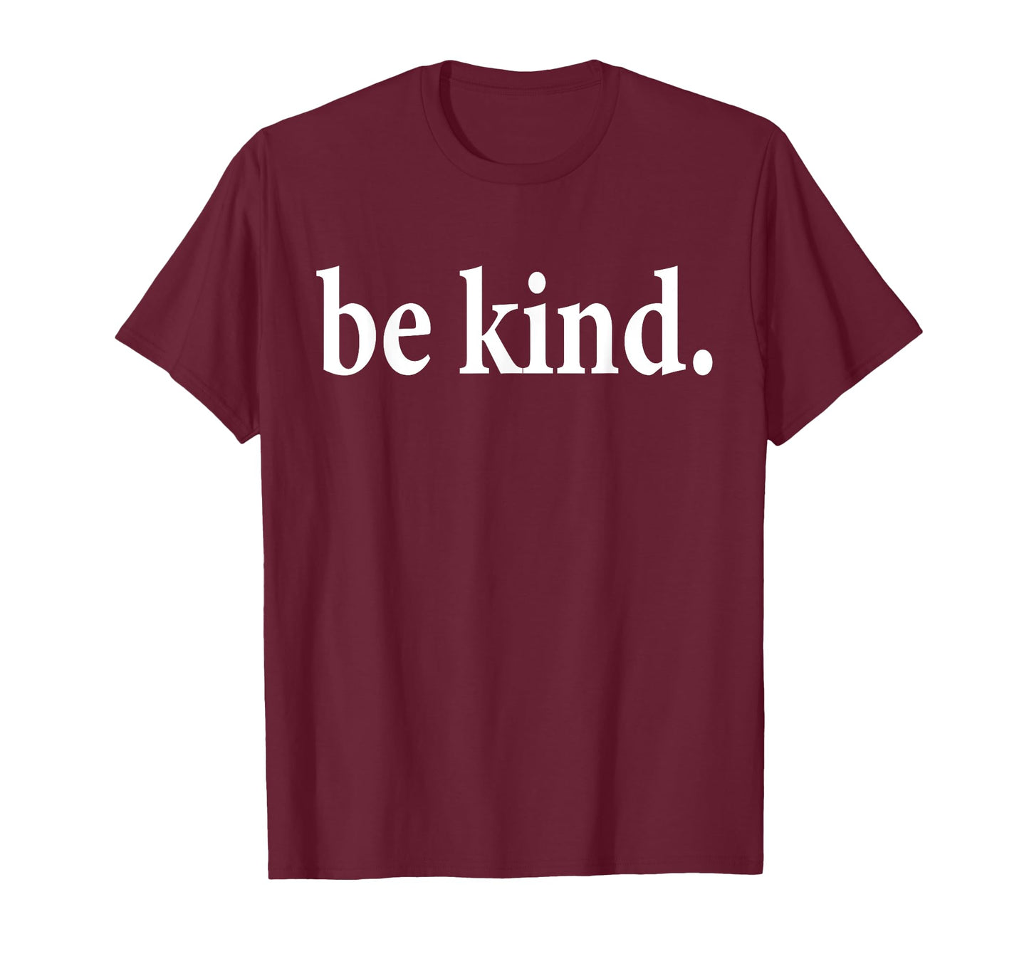 Clean type - In A World Where You Can Be Anything, Be Kind T-Shirt