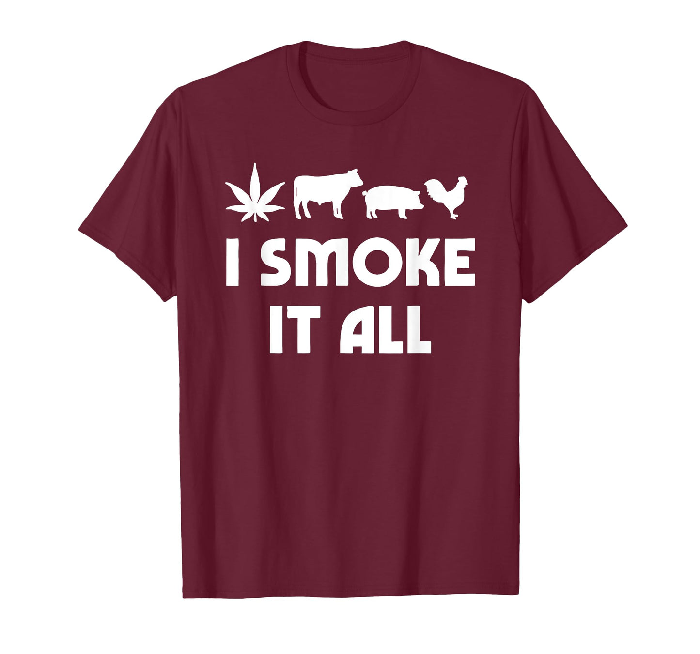 I Smoke It All Funny For Men Women T-Shirt