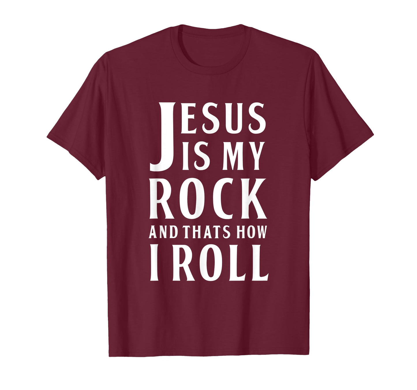 Jesus Is My Rock and Thats How I Roll T Shirt