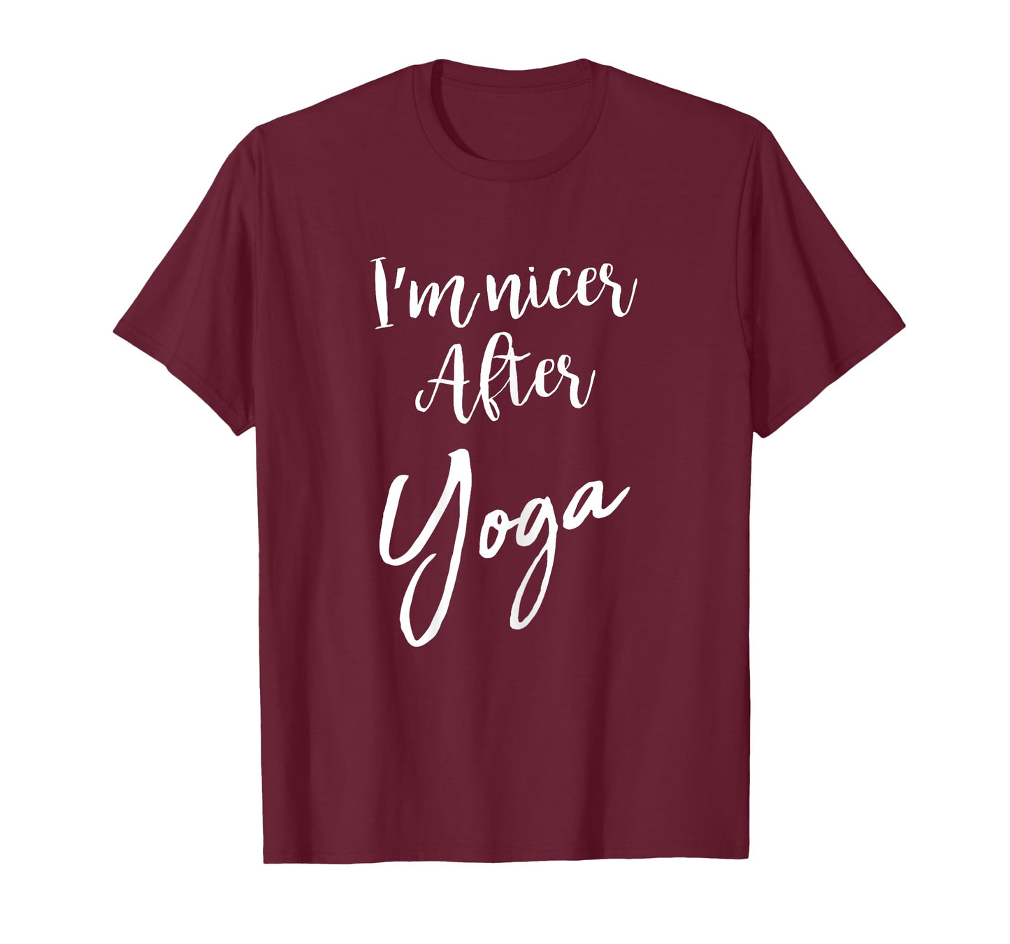 I'm Nicer After Yoga Funny Sarcastic Saying T-Shirt Gym T-Shirt