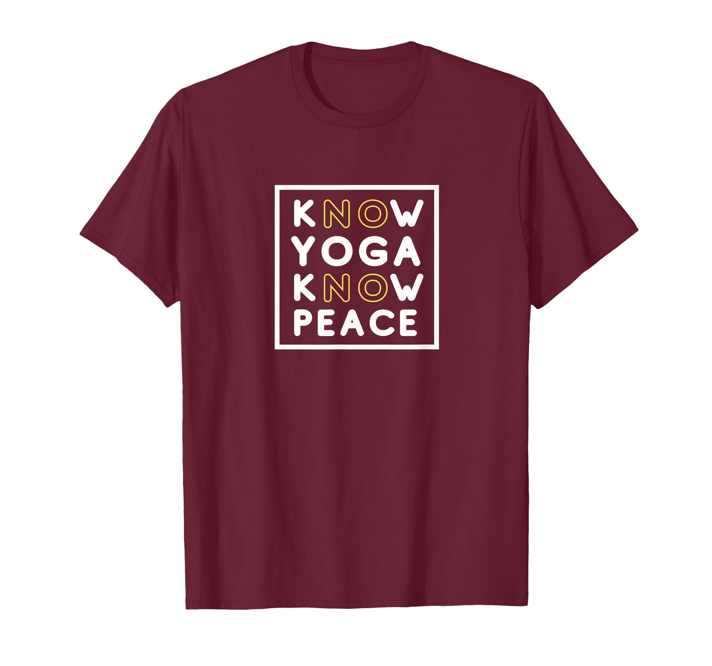 Know YOGA Know Peace No Yoga No Peace | Yoga Lovers T-Shirt