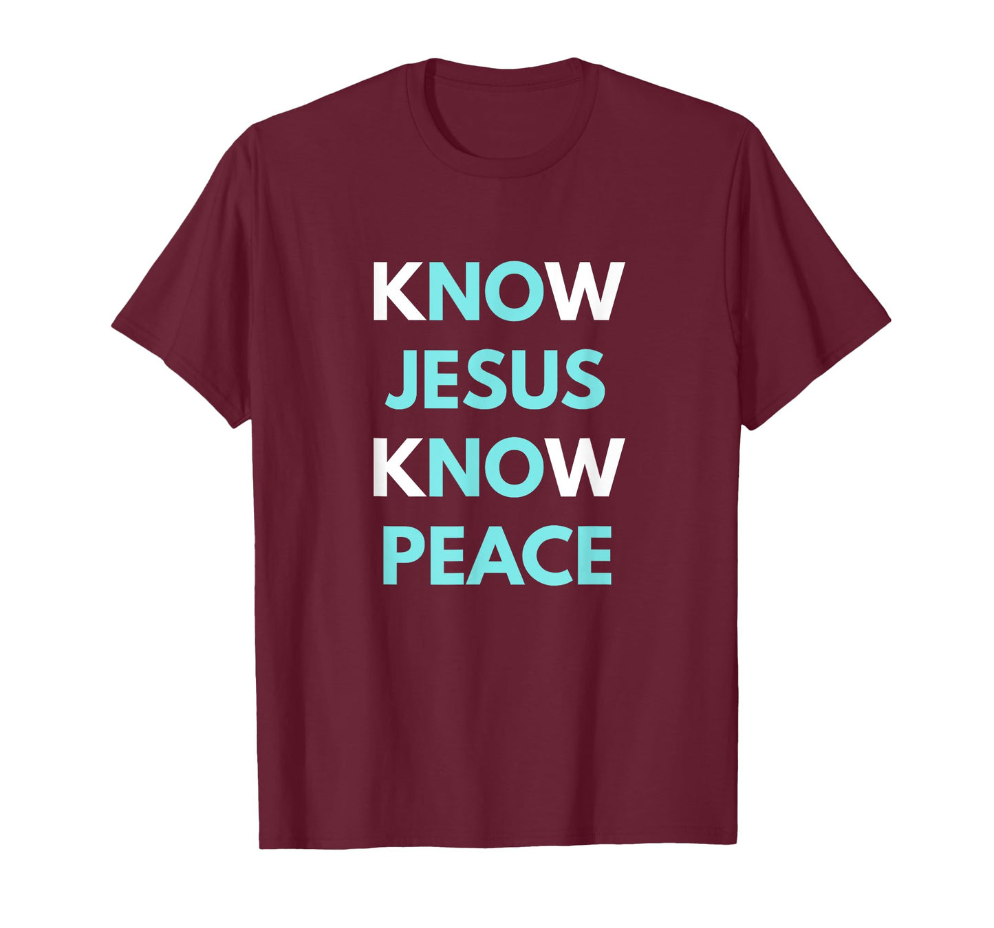 Know Jesus Know Peace t-shirt T-Shirt
