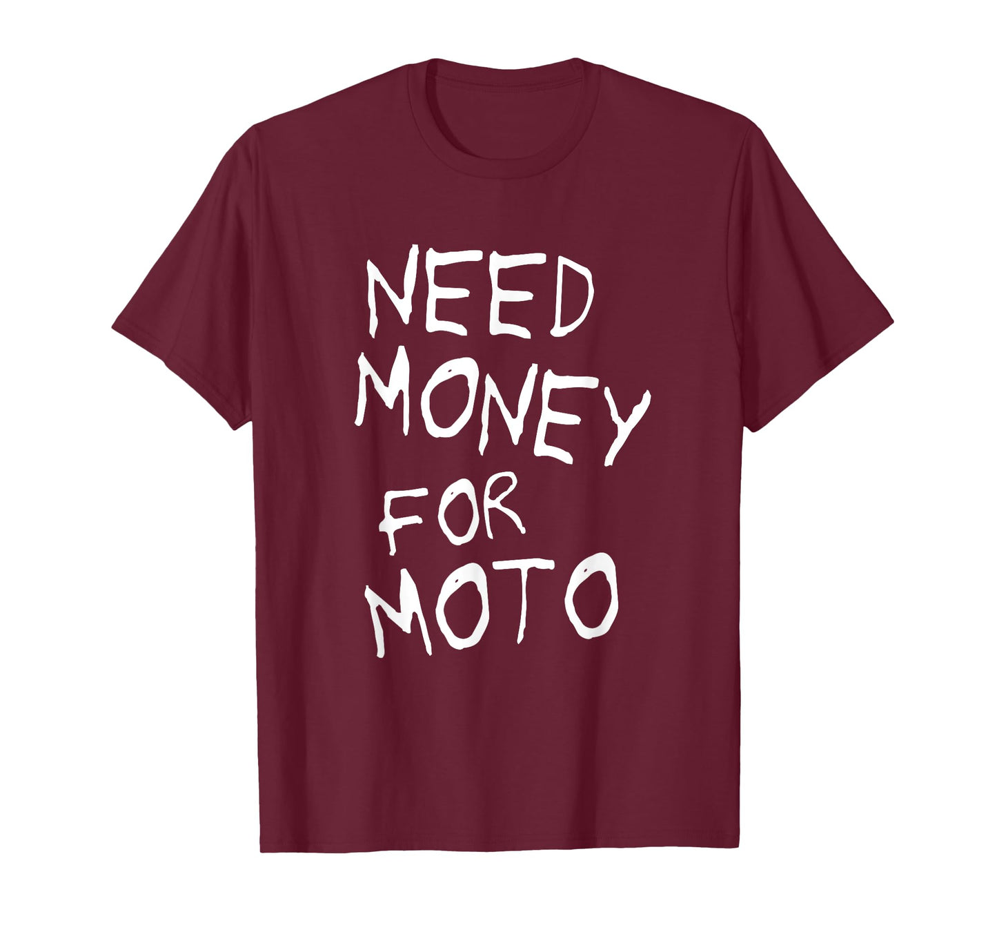 Need Money for Moto Lover Motorcycle Biker Motocross Riding T-Shirt