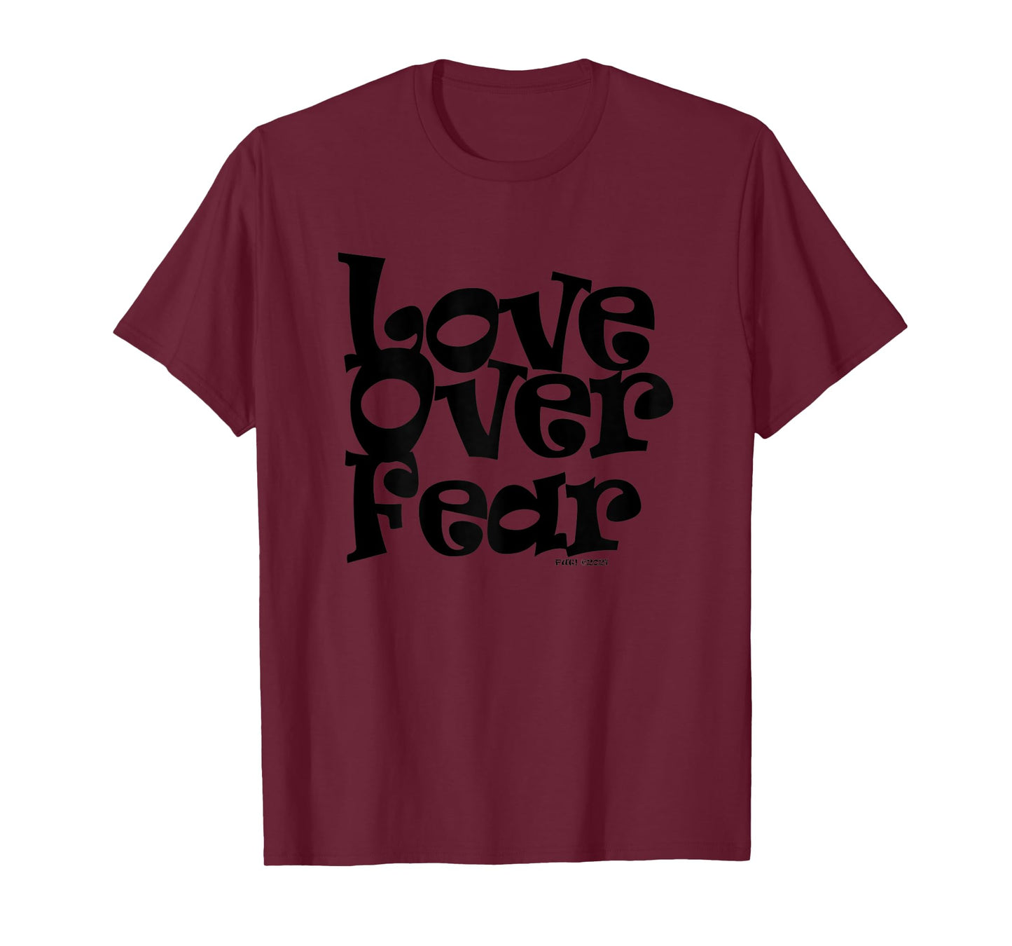 Womens POSITIVE U! LOVE OVER FEAR T-Shirt