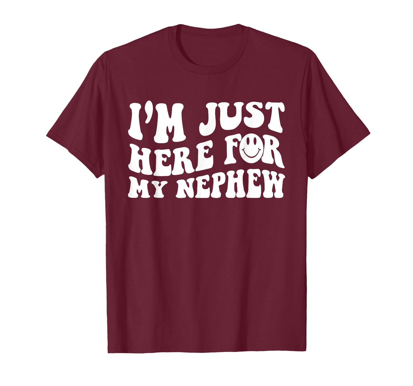 Funny Face I'm Just Here For My Nephew, Cute Aunt Gift Women T-Shirt