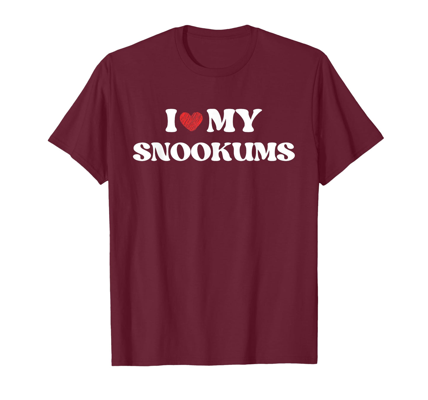 Funny I Love My Snookums I Heart My Snookums Funny T-Shirt