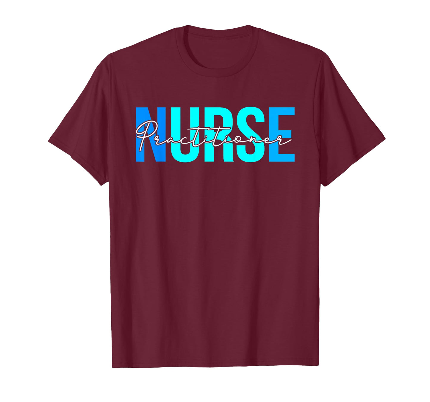 Women Practitioner Nurse Gifts For Womens Nursing Apparel T-Shirt