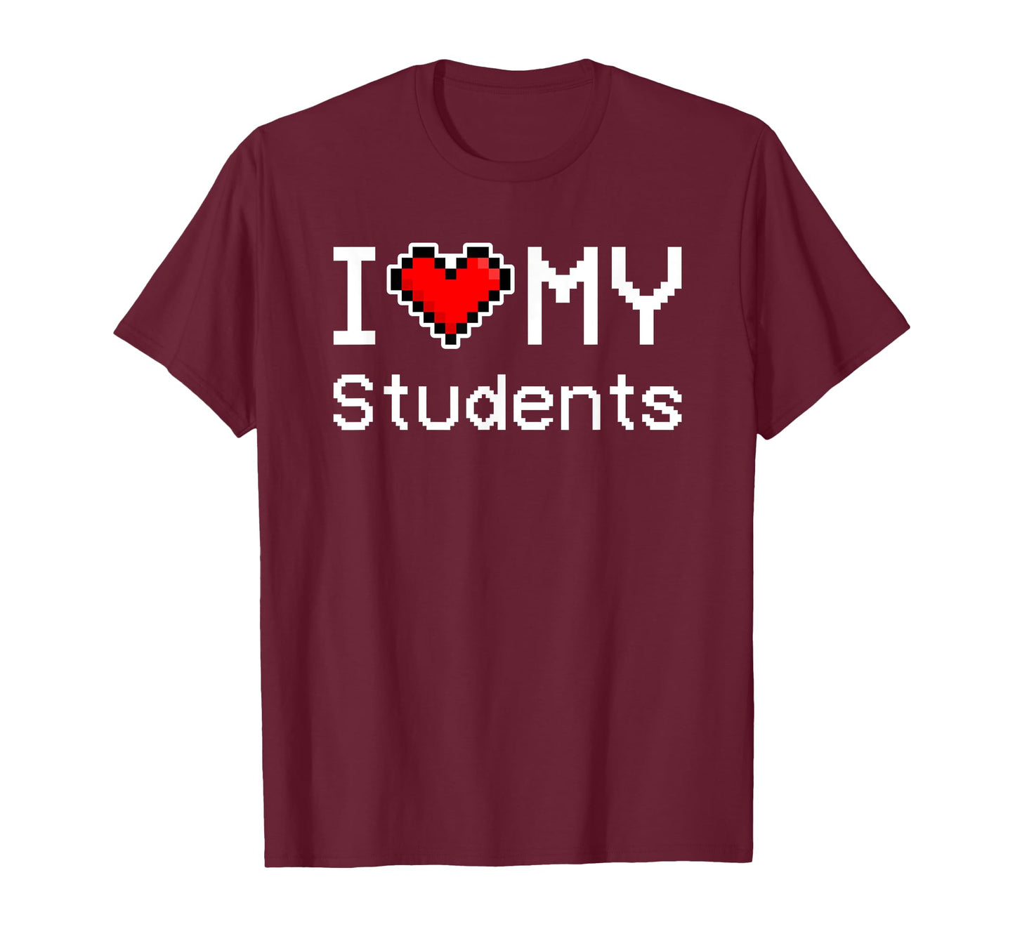 I Love My Students, Pixel Heart, Retro Gamer T-Shirt