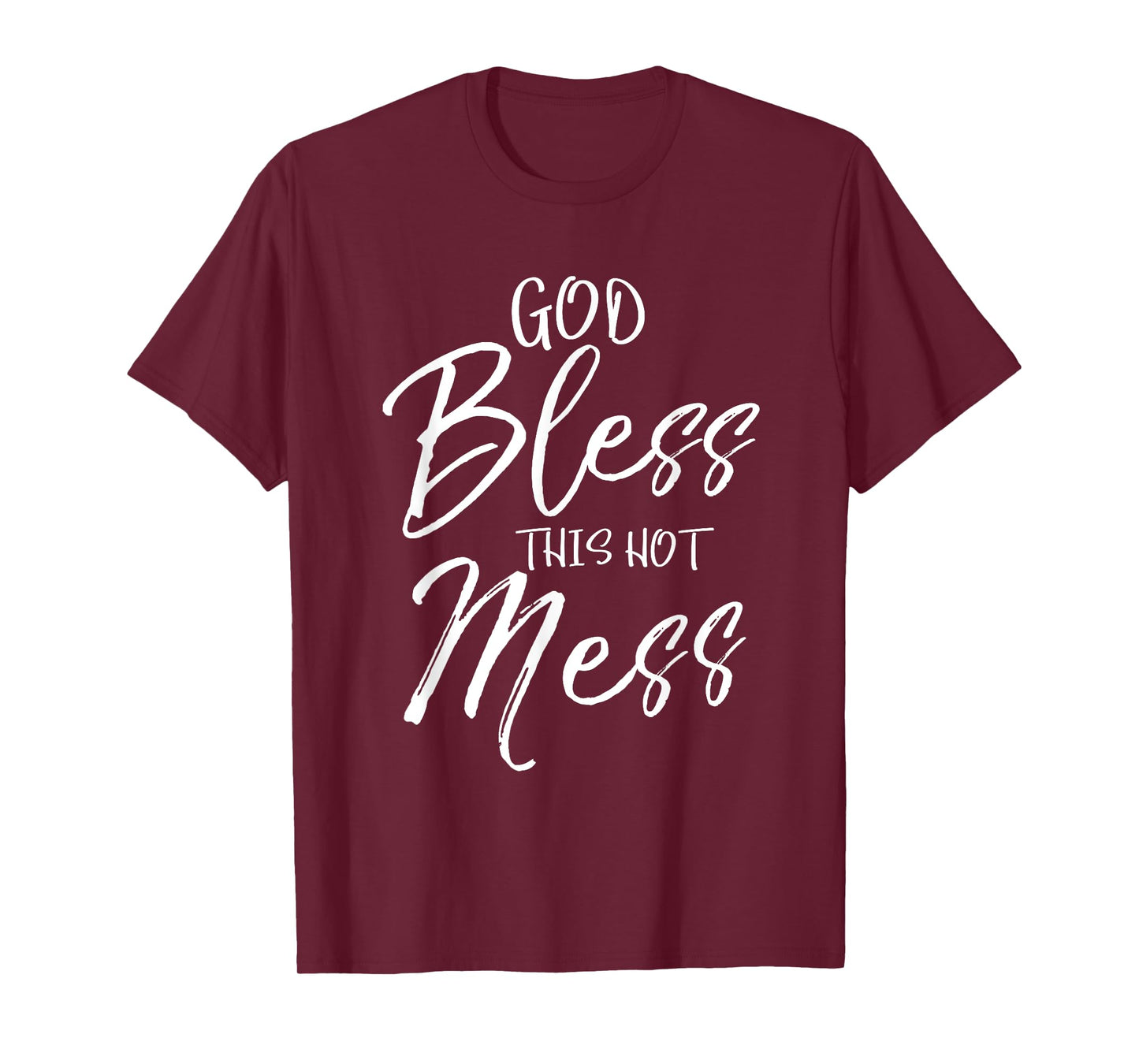 God Bless This Hot Mess Shirt Cute Funny Christian T-Shirt T-Shirt