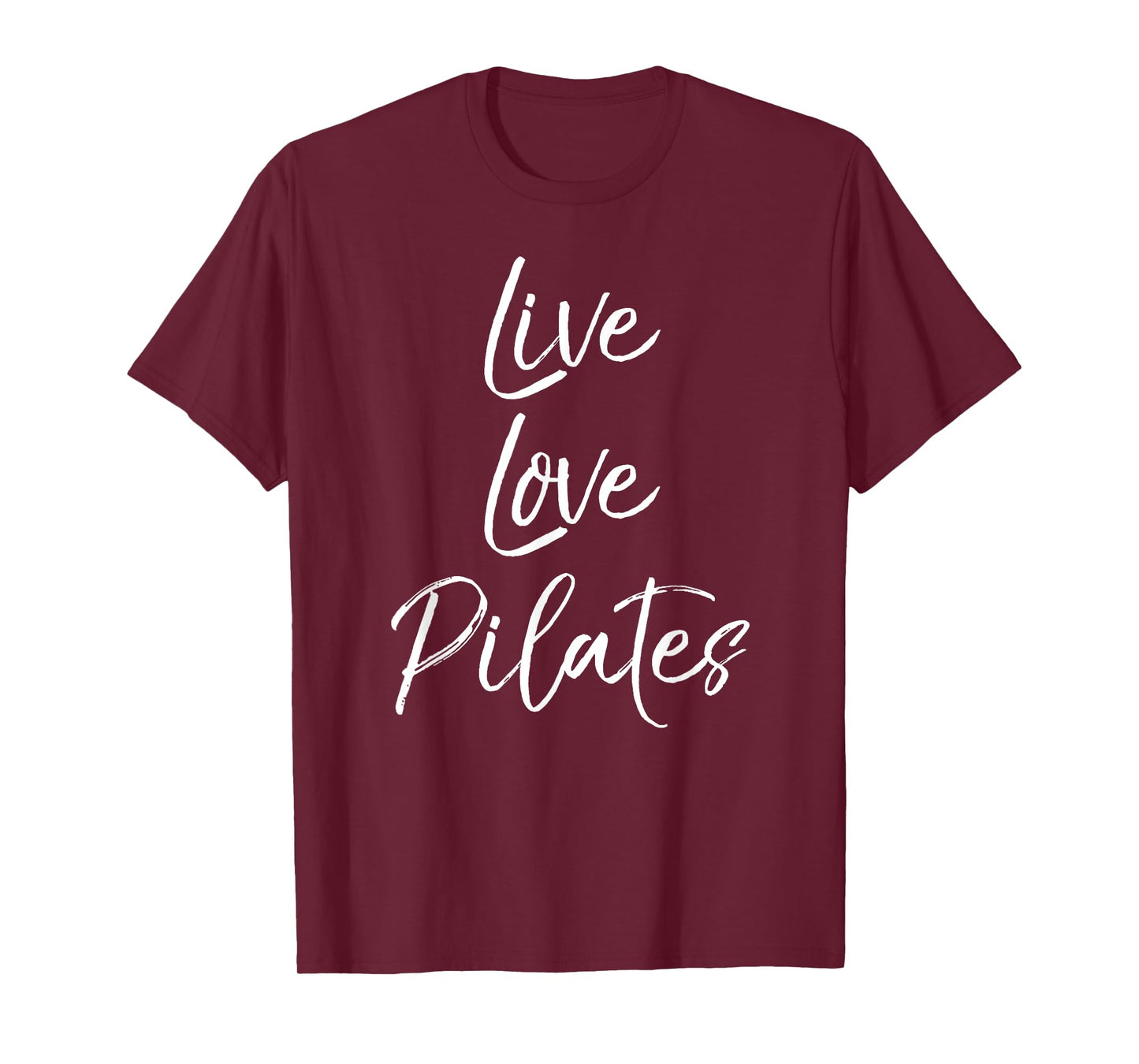 Funny Pilates Workout Gift for Women Cute Live Love Pilates T-Shirt