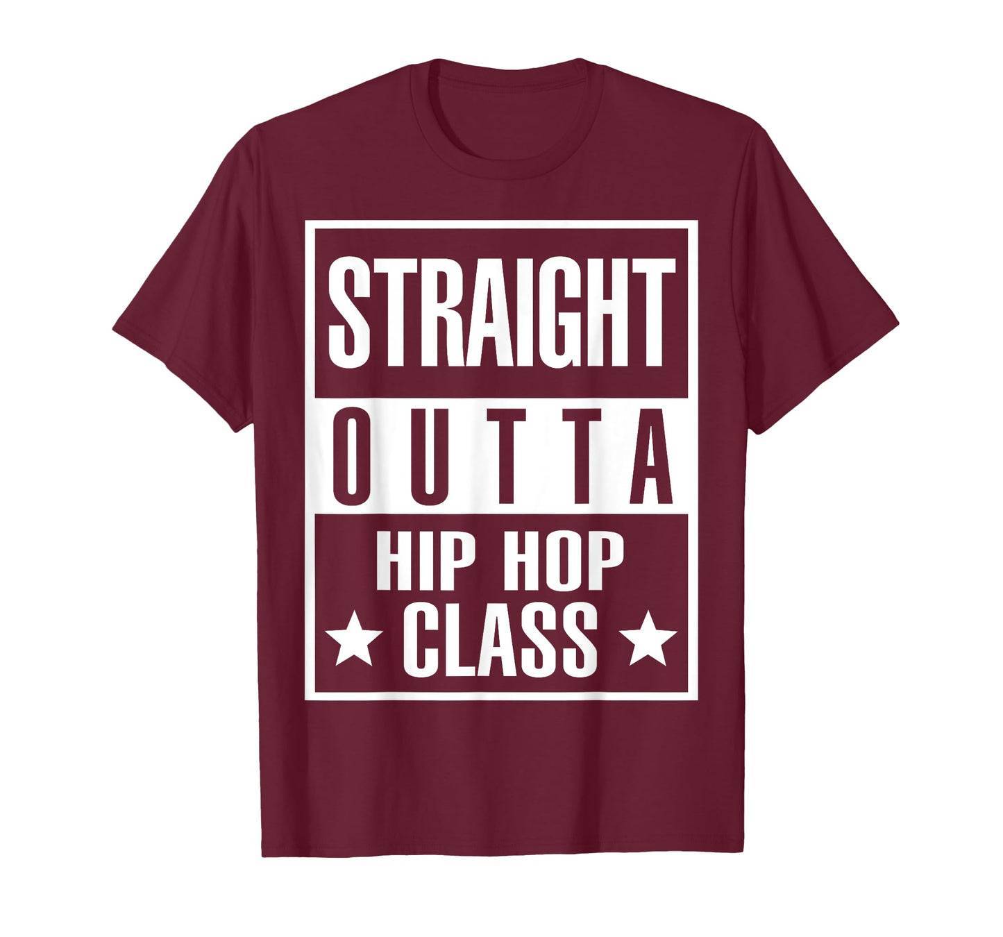 Straight Outta Hip Hop Dance Class Shirt For Hip Hop Dancers T-Shirt