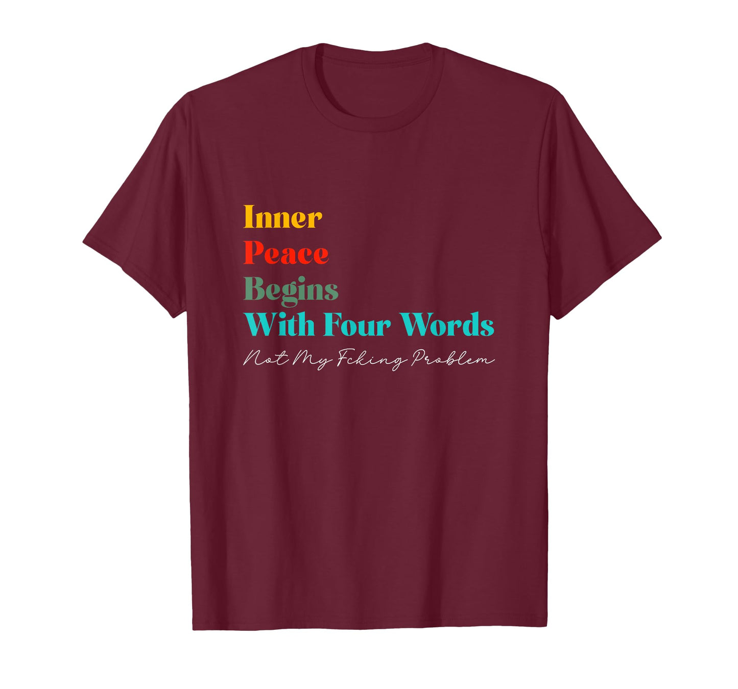 Inner Peace Begins with Four Words Meditate Zen Yogi Yogini T-Shirt