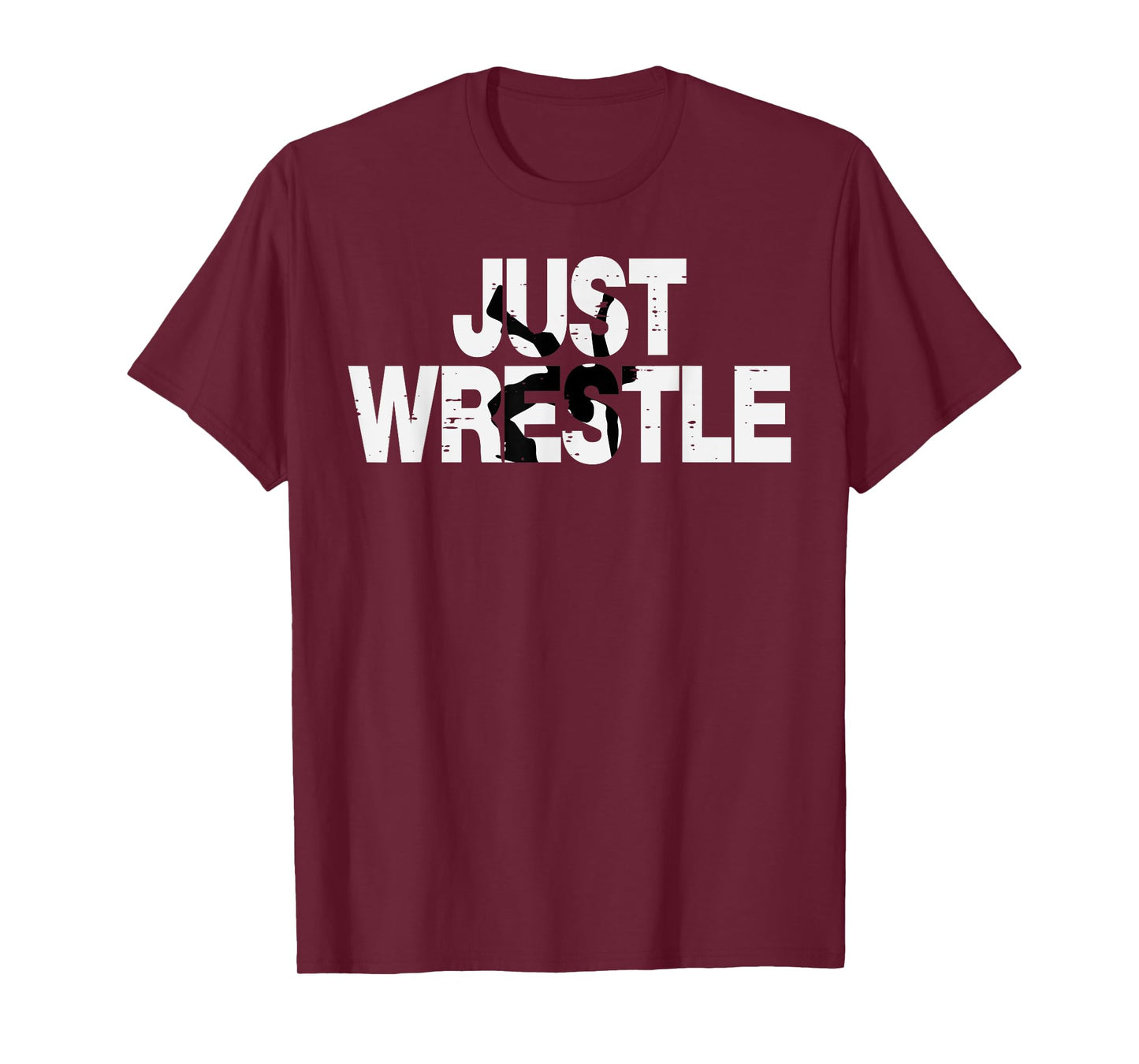 Just Wrestle Funny Wrestling Wrestler Men Boys Kids Women T-Shirt
