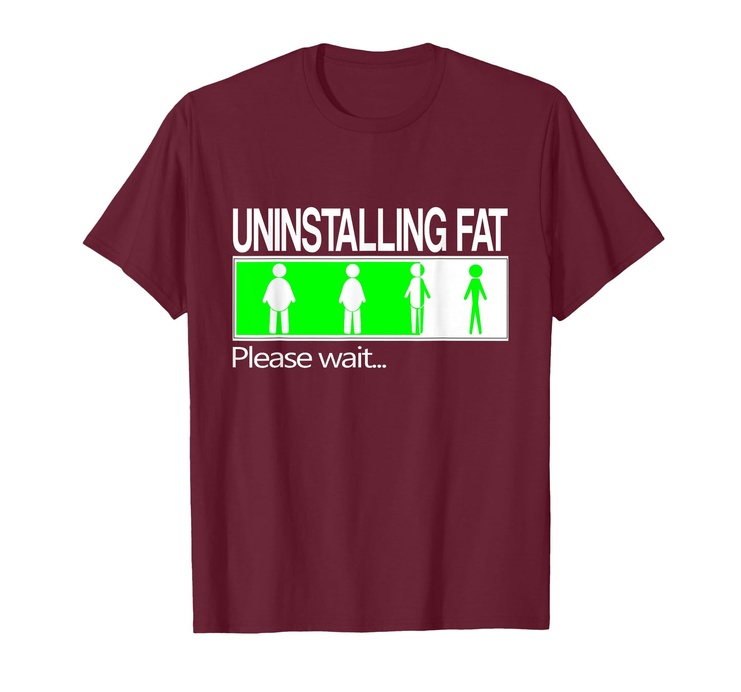 Uninstalling fat, Please wait... Funny Weight Loss T-Shirt T-Shirt