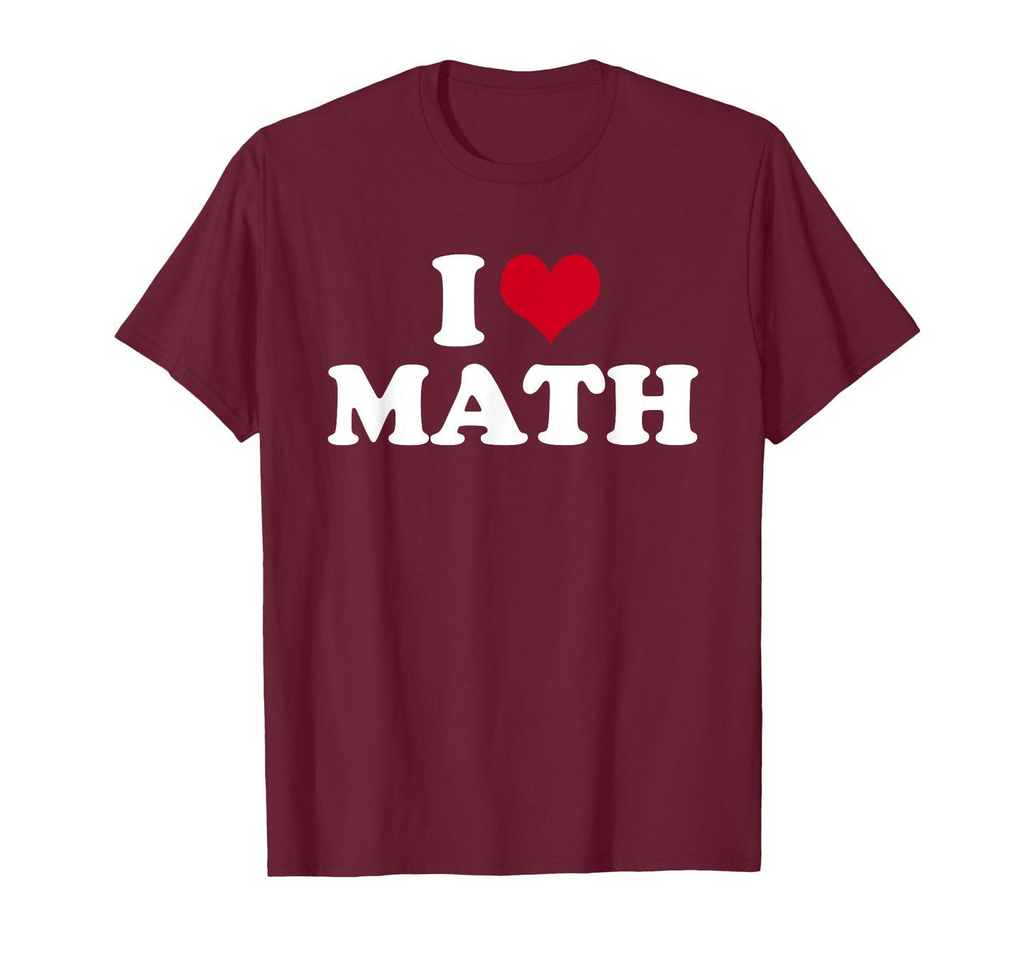 I Love Math T-Shirt
