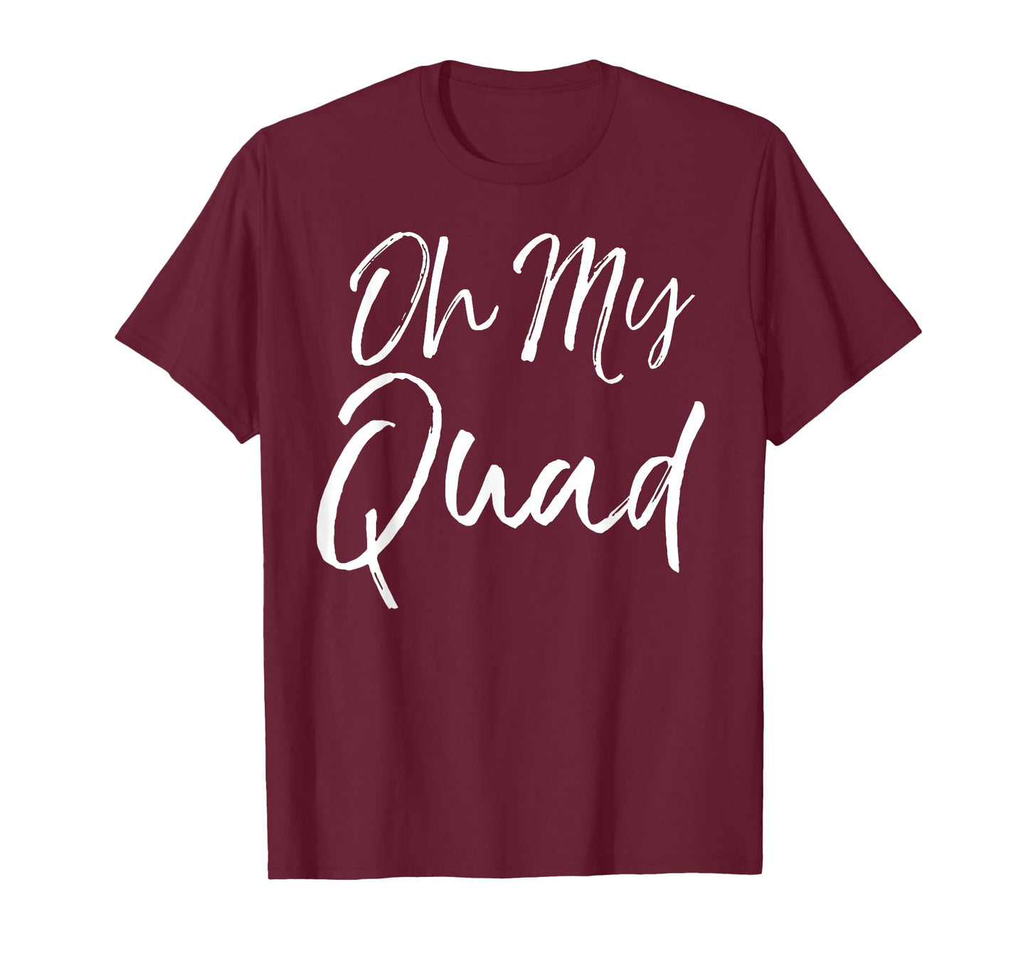 Funny Workout Oh My God Pun Quote for Women Oh My Quad T-Shirt