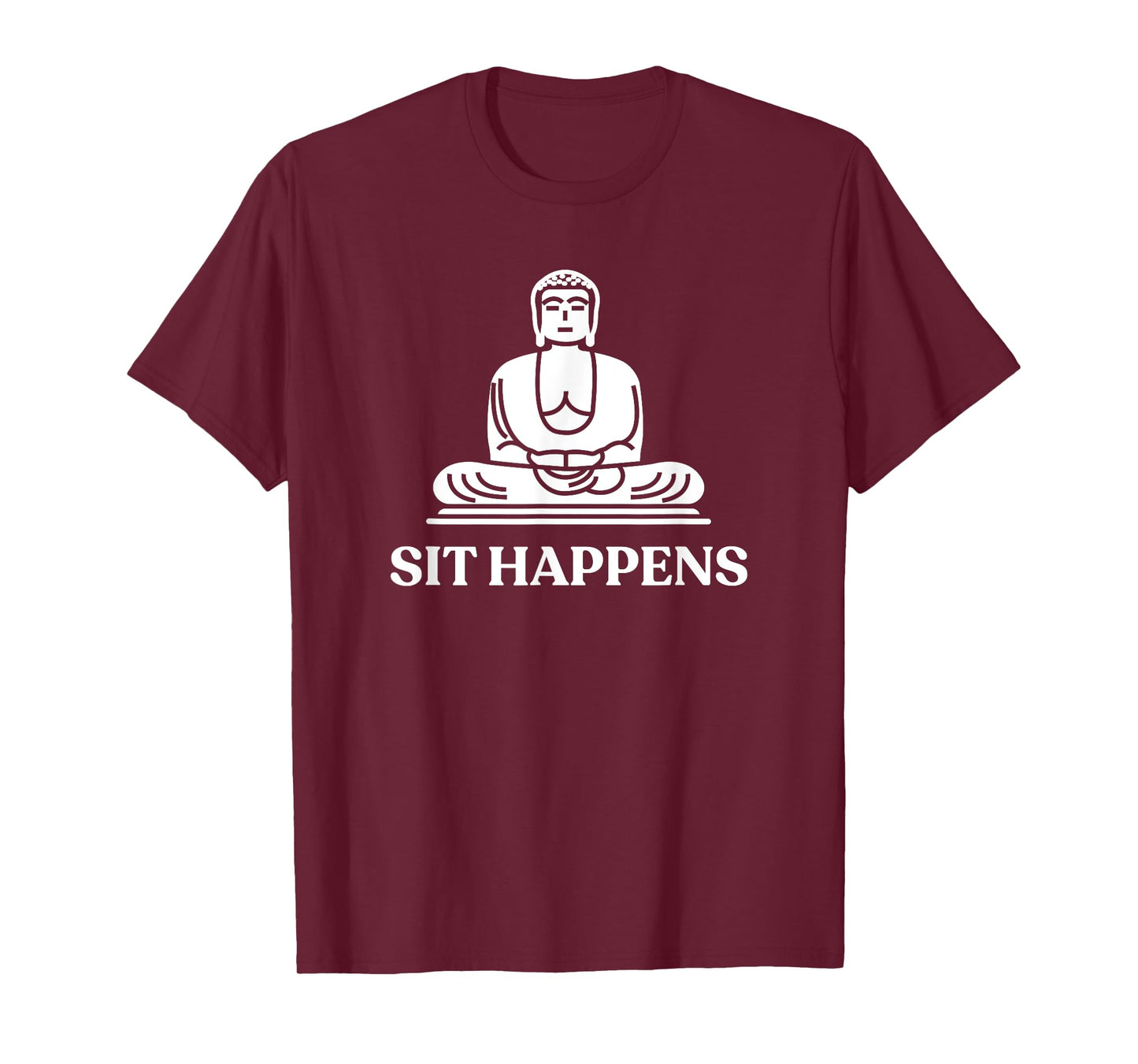 Sit Happens! Funny Yoga Buddha Gym Tshirt Gift