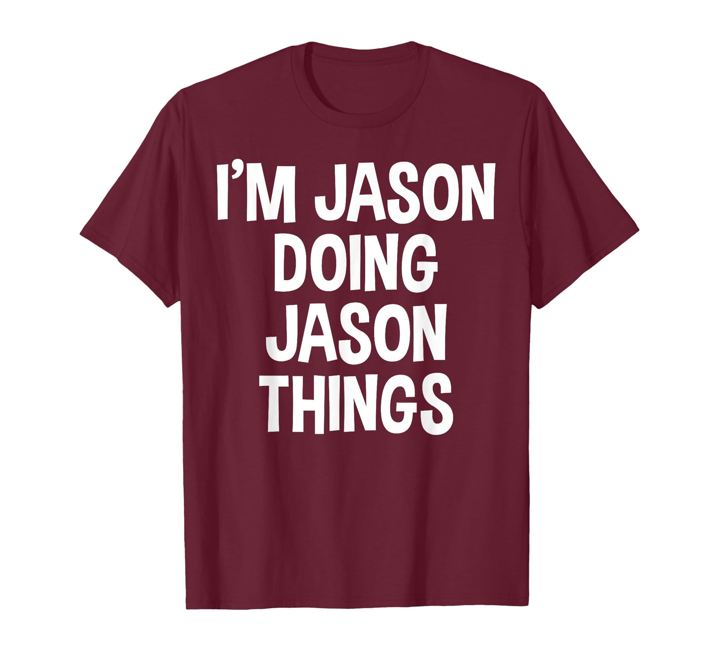 I'm Jason Doing Jason Things Funny Saying T-Shirt