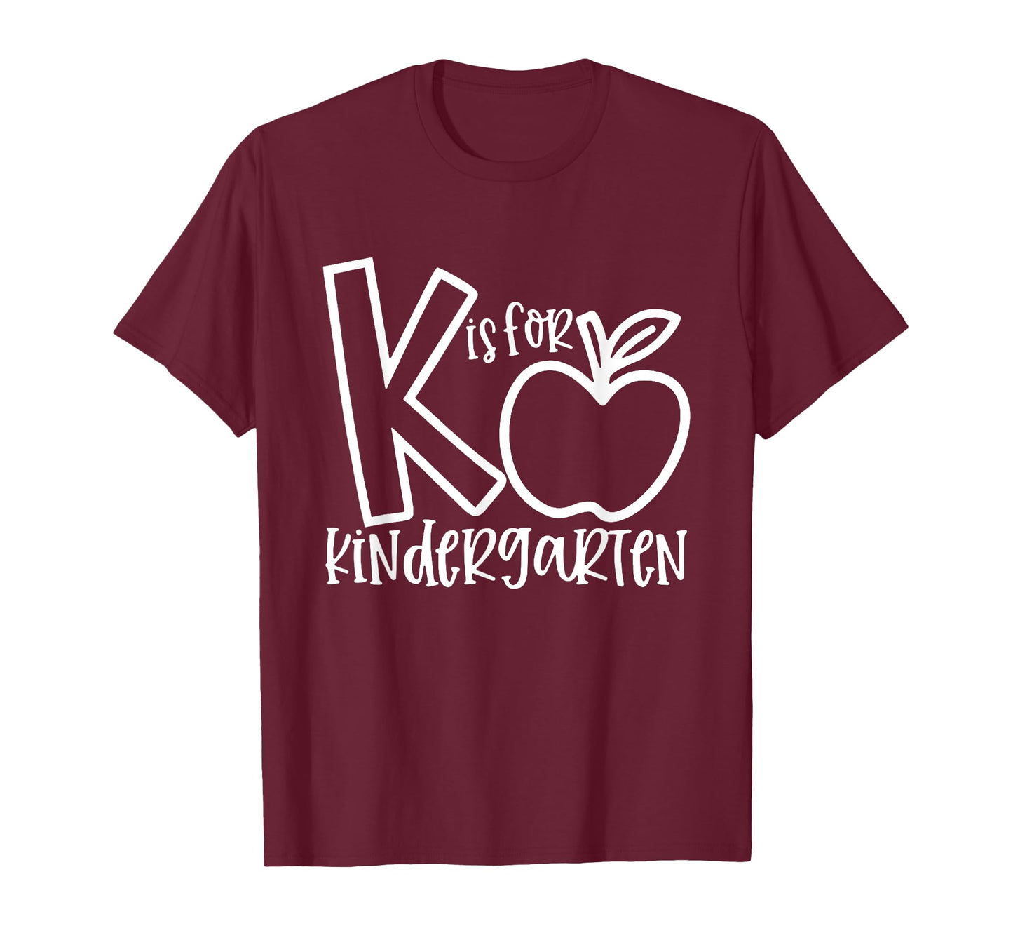 K is For Kindergarten, Funny Kindergarten Teacher Men Women Girls Kids T-Shirt