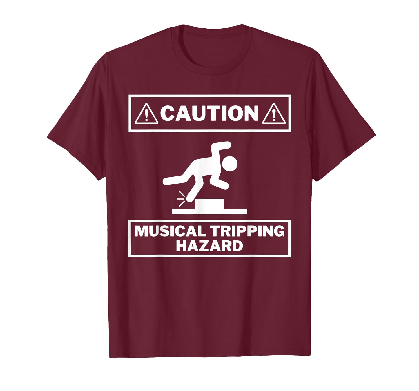 Musical Tripping Hazard - Caution! HILARIOUS Musician Design T-Shirt