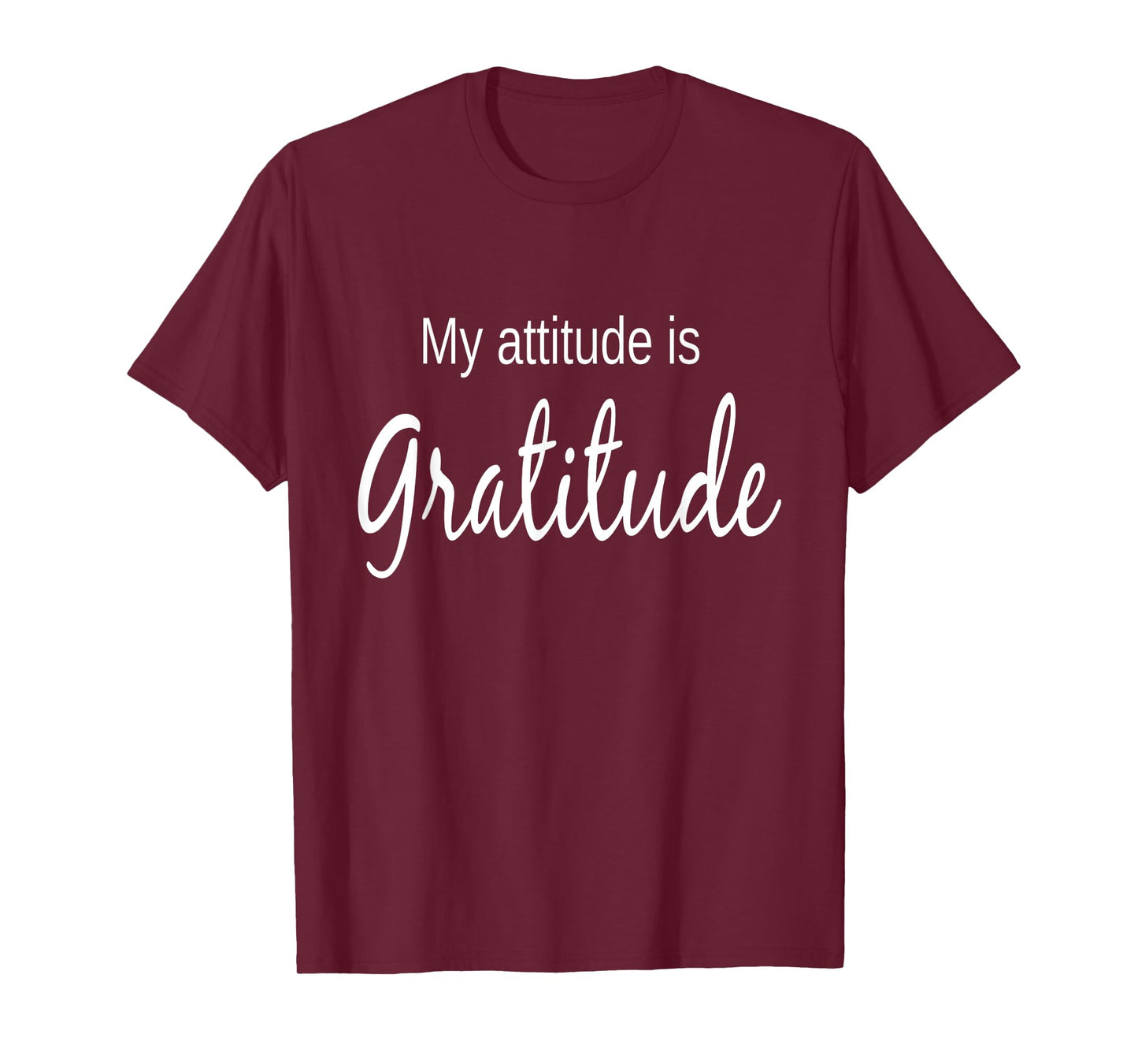My Attitude Is Gratitude T-shirt Positive Thinking tshirt