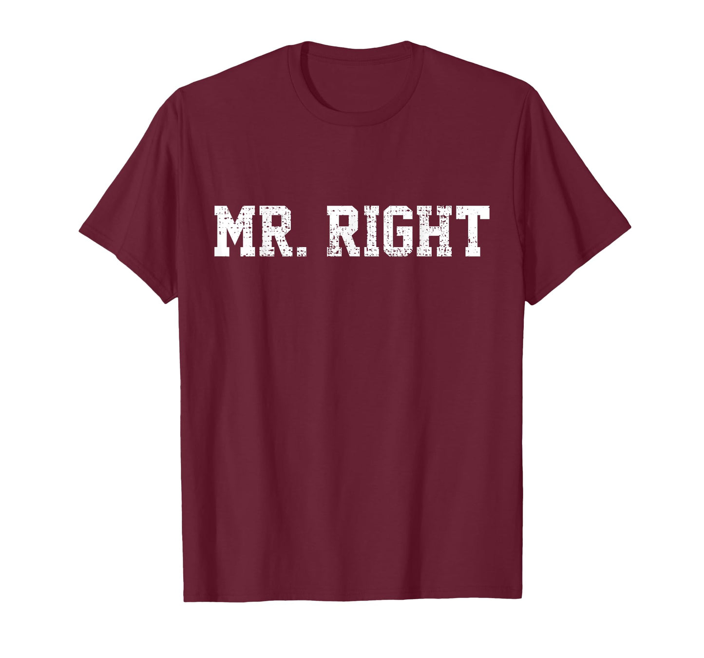 Mr Right T-Shirt