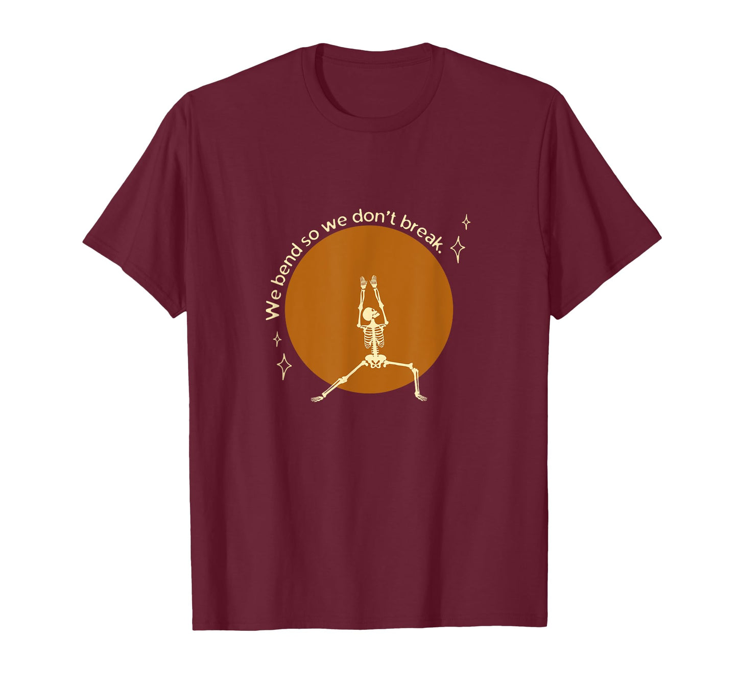 We Bend So We Don't Break Retro Skeleton Yoga Pose T-Shirt