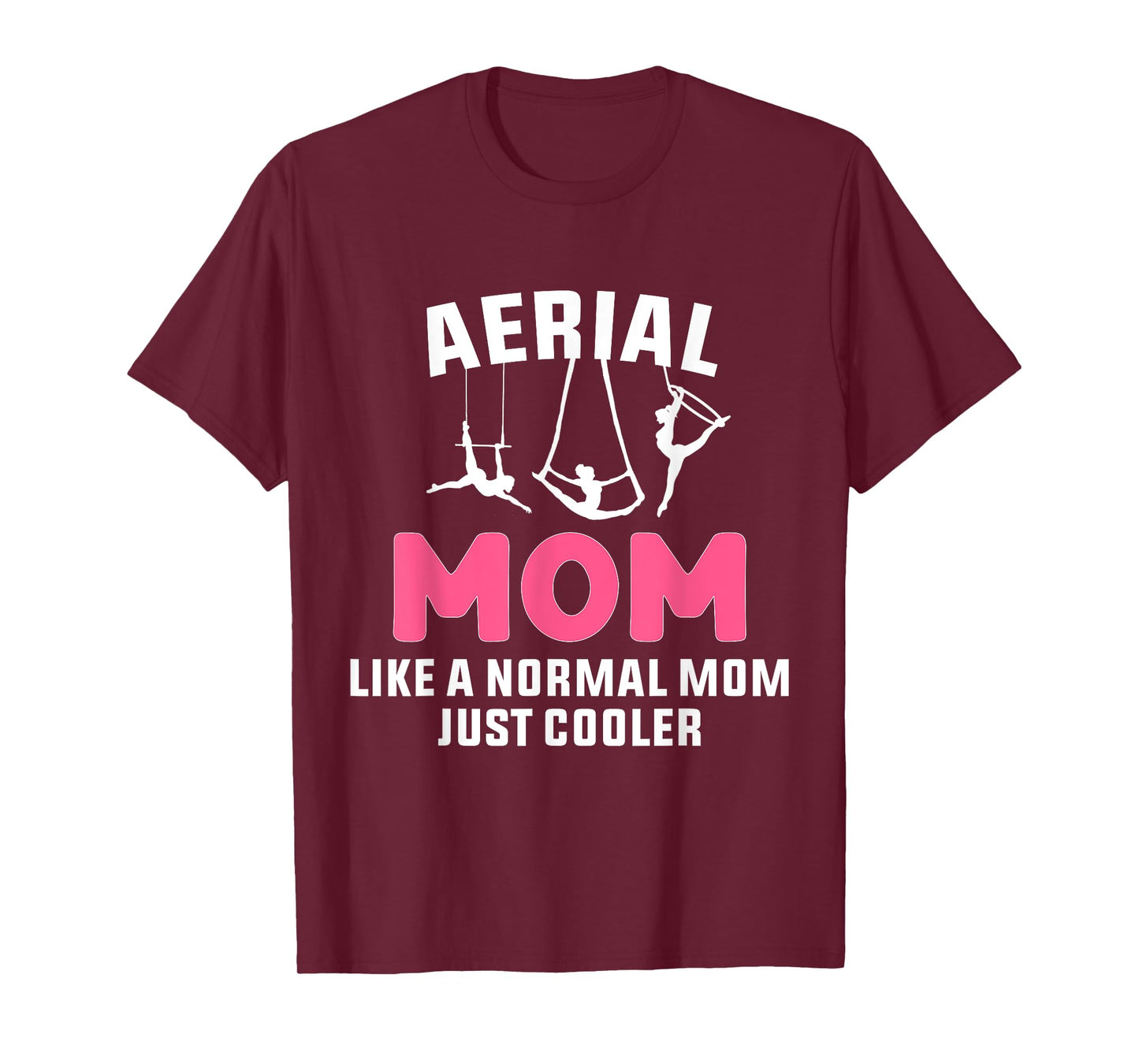 Cooler Aerial Mom Aerialist Dancer Circus For Women T-Shirt
