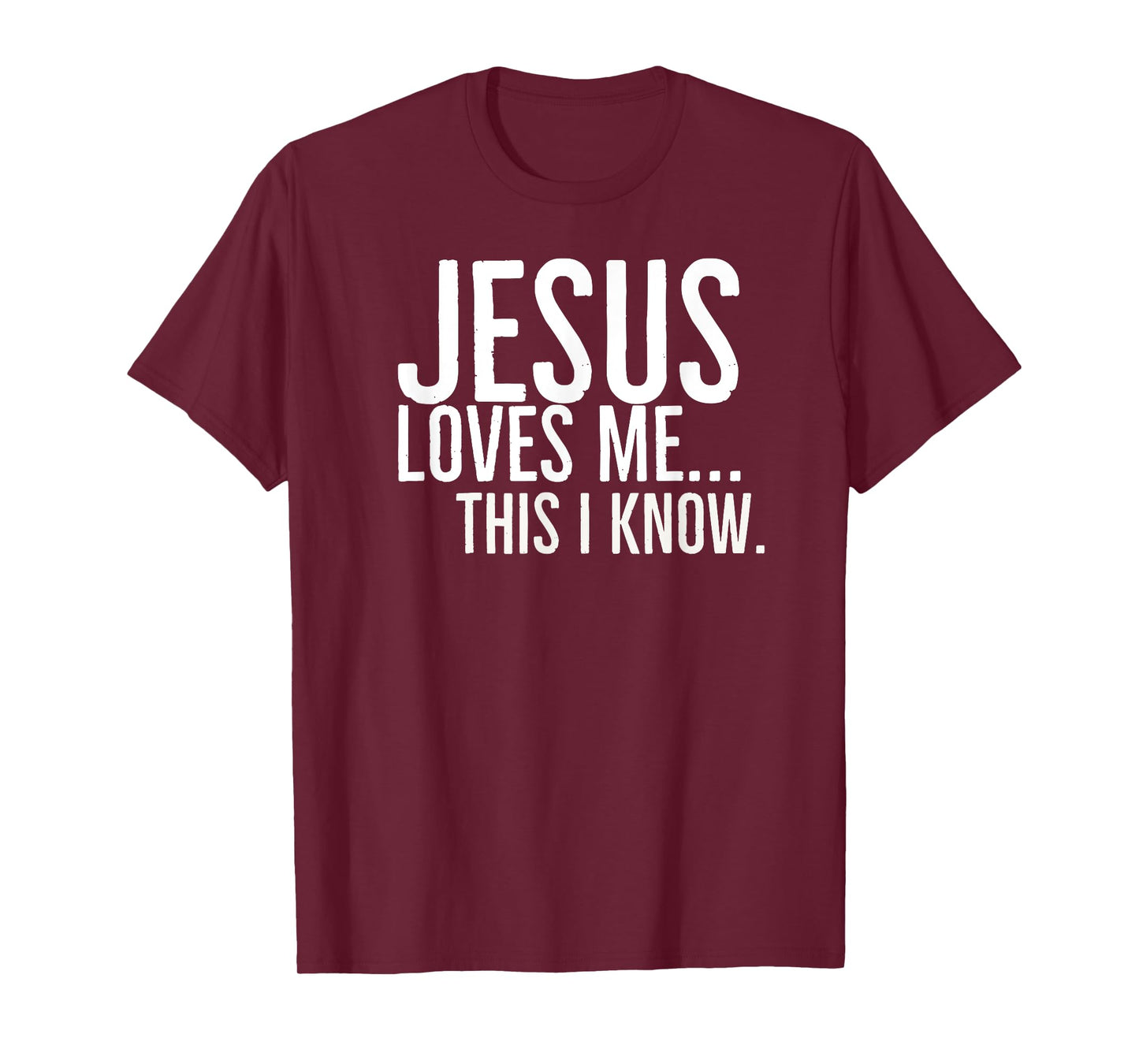 Jesus Loves Me This I Know T-Shirt