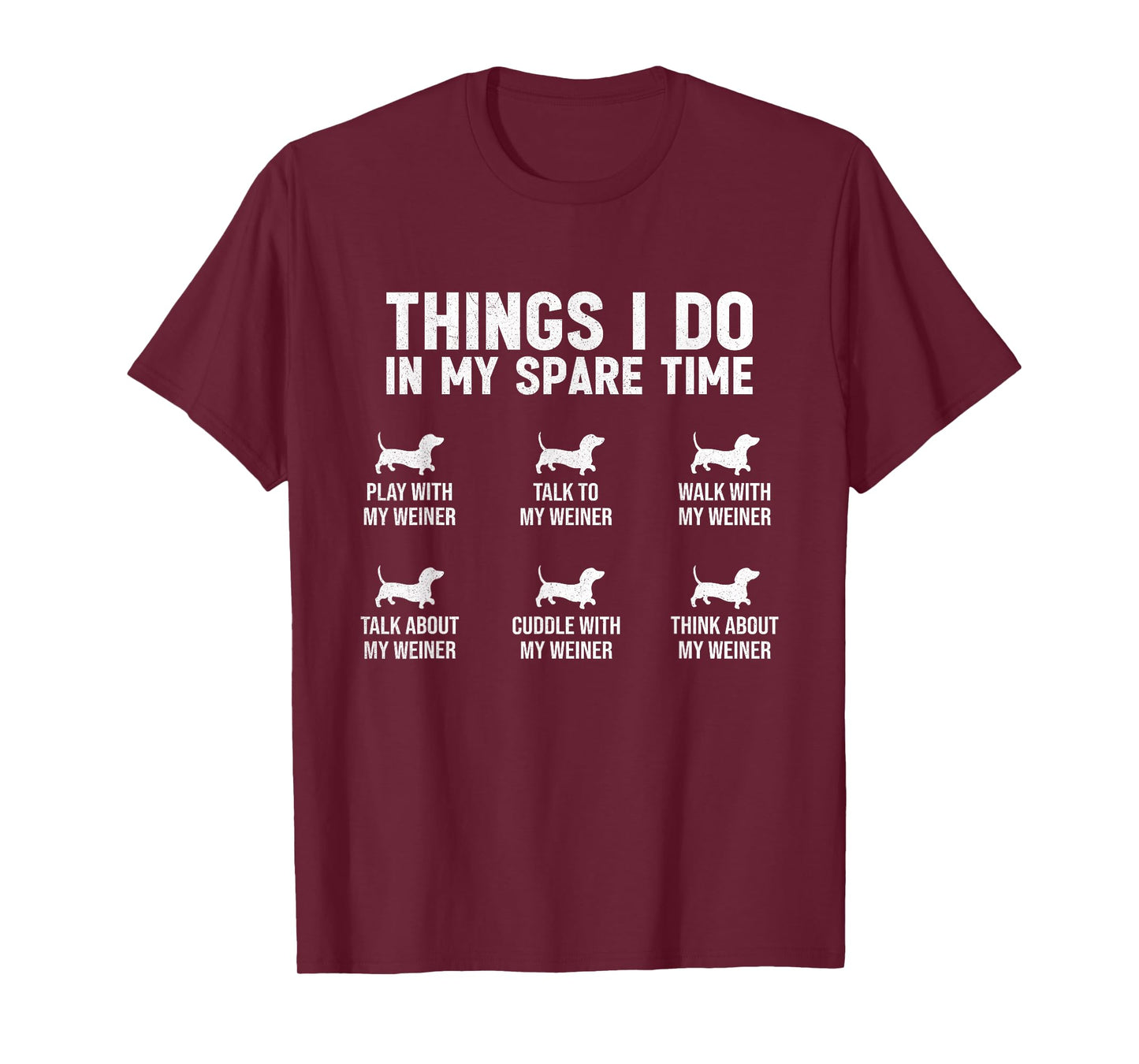 Things I Do In My Spare Time Dachshund Wiener Dog Novelty T-Shirt for Men Women Girls Kids