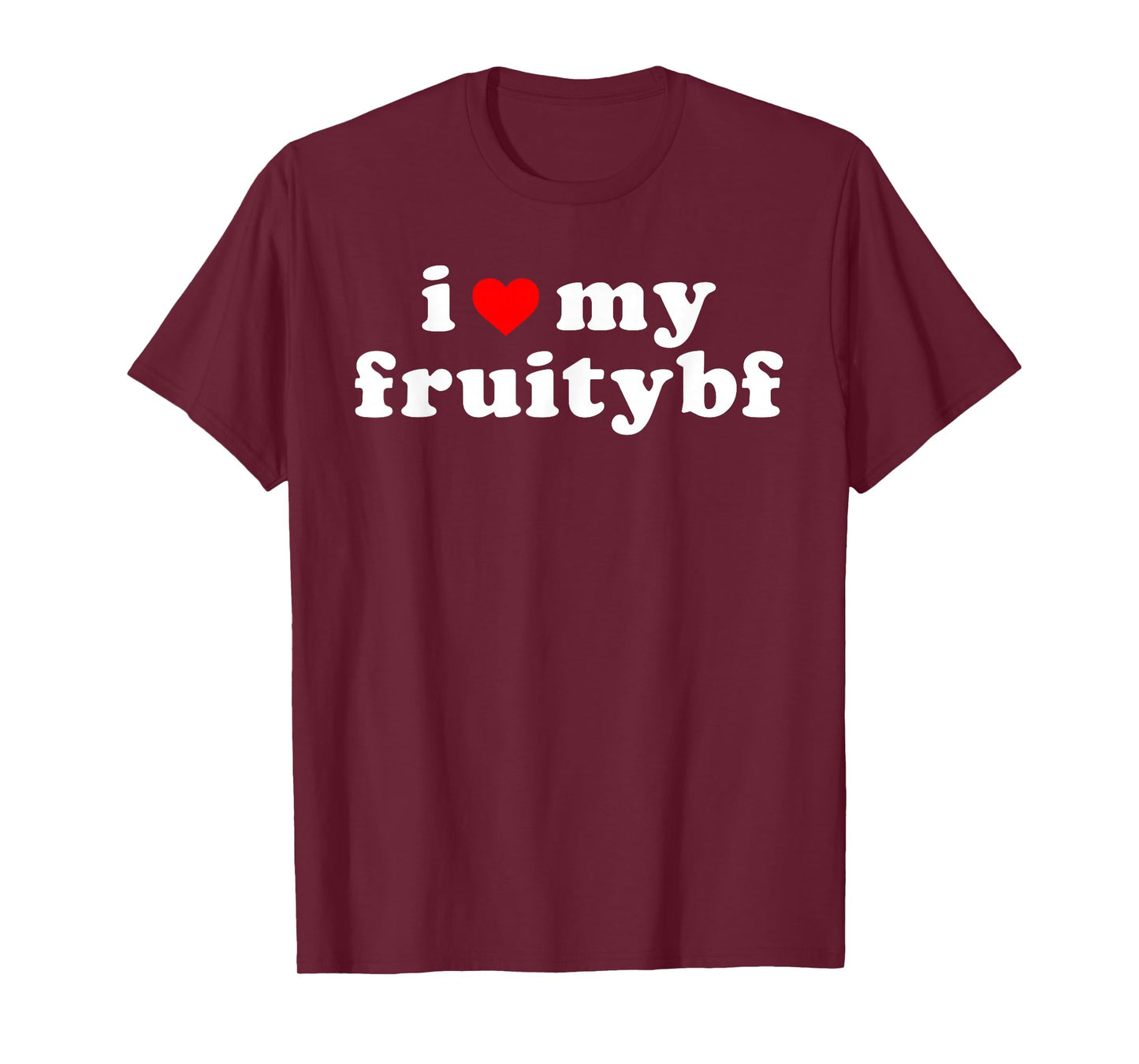 I Love My Fruity Bf Apparel T-Shirt