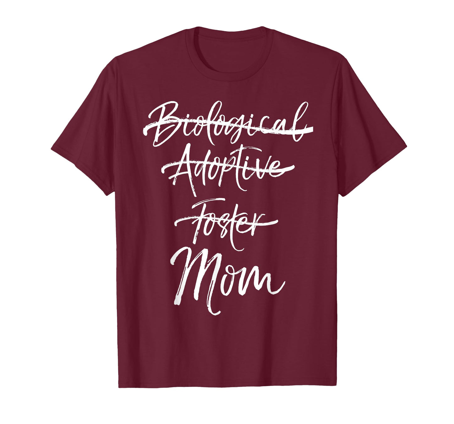 Not Biological Adoptive Foster Just Mom Shirt Marked Out Tee T-Shirt