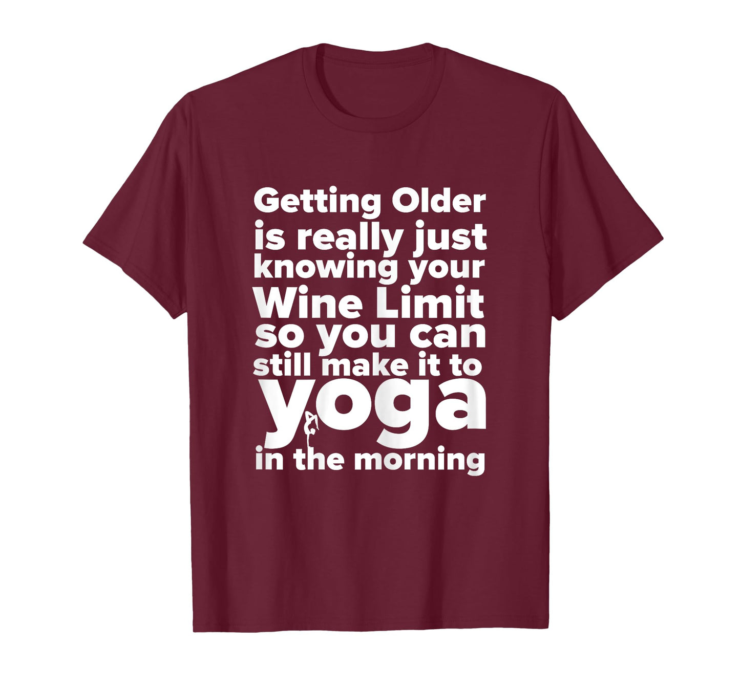 Womens Funny Wine, Yoga, And Getting Older Ladies T-Shirt