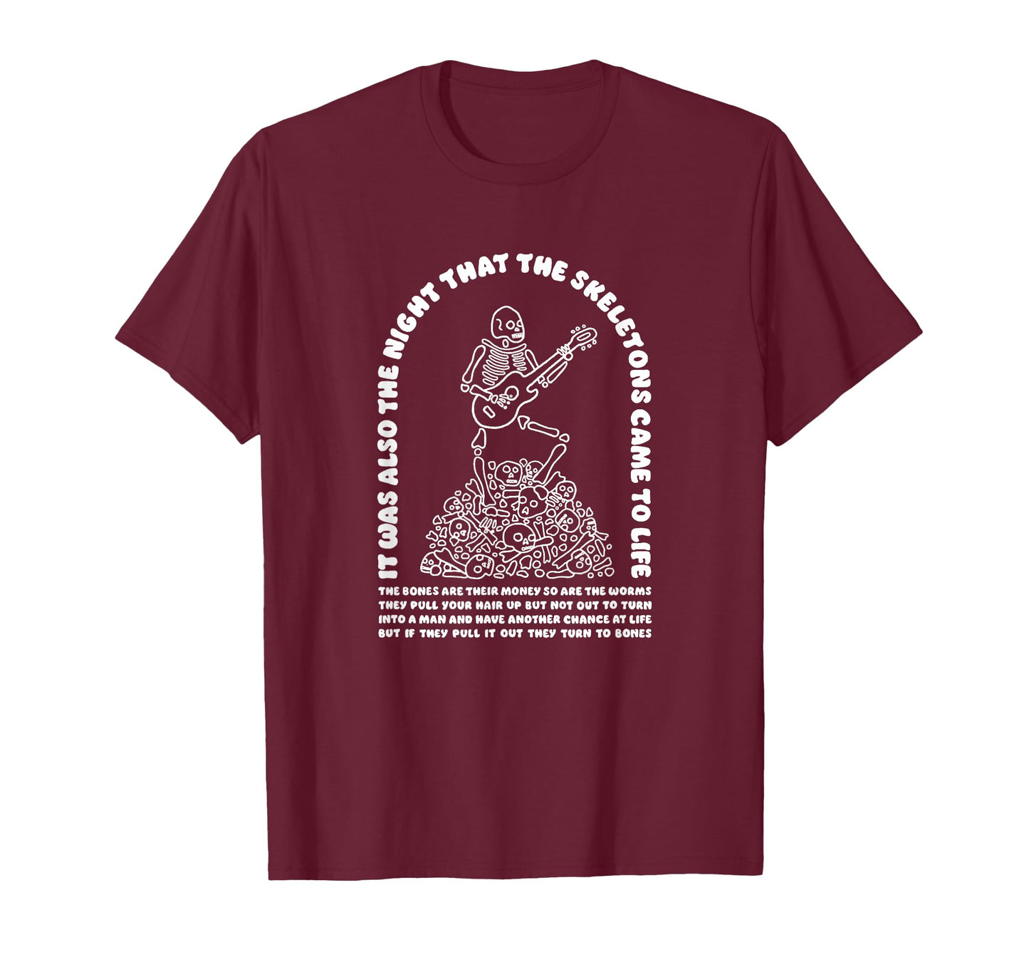 It Was Also The Night That The Skeletons Came To Life T-Shirt