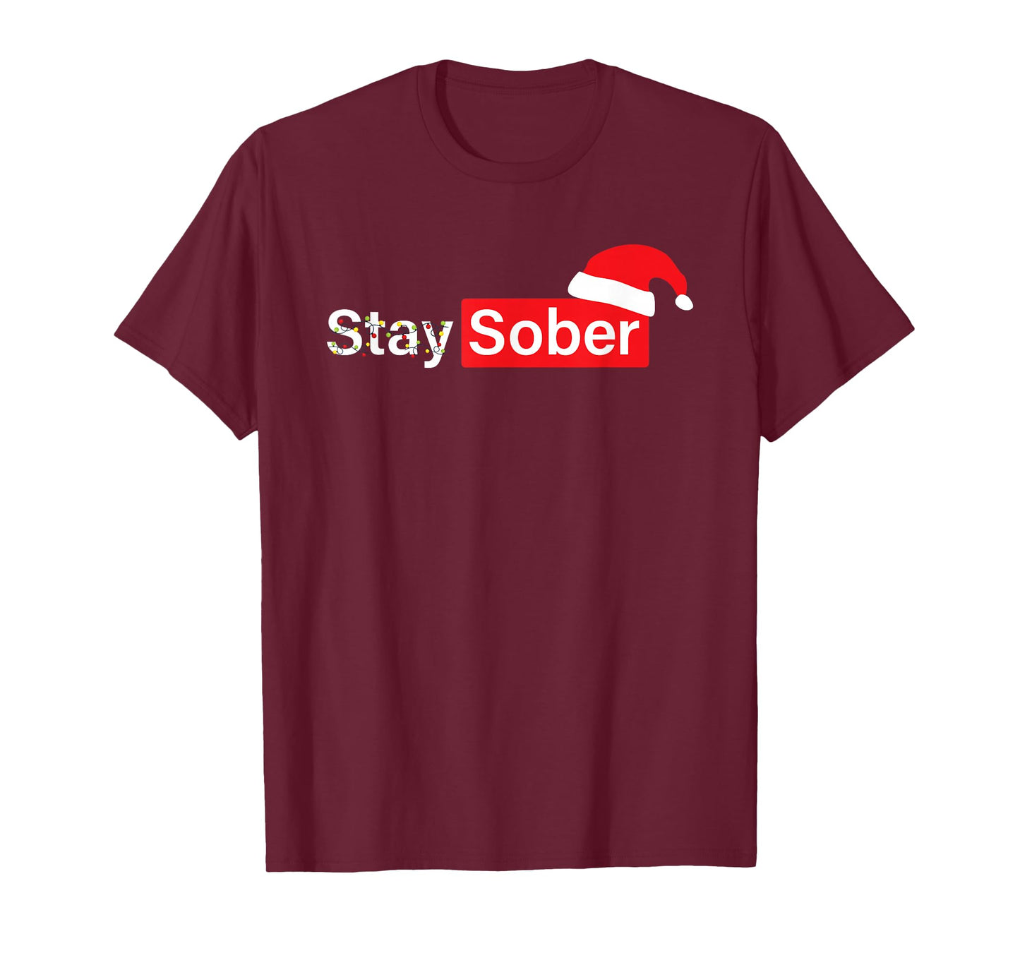 Stay Sober Santa Hat T-Shirt