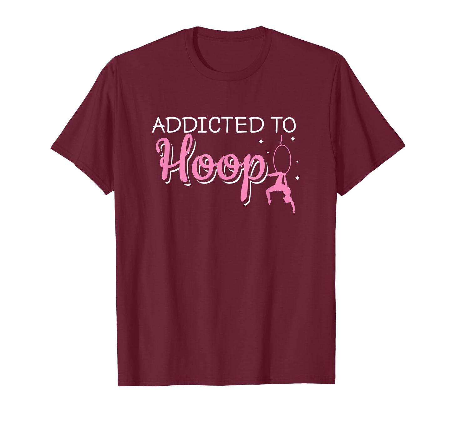 Addicted To Hoop Funny Aerial Hoop Aerial Silks Dancer T-Shirt