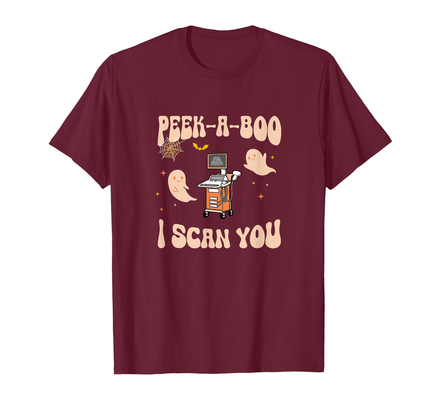 Peek A Boo I Scan You Sonographer Halloween Ultrasound Tech T-Shirt