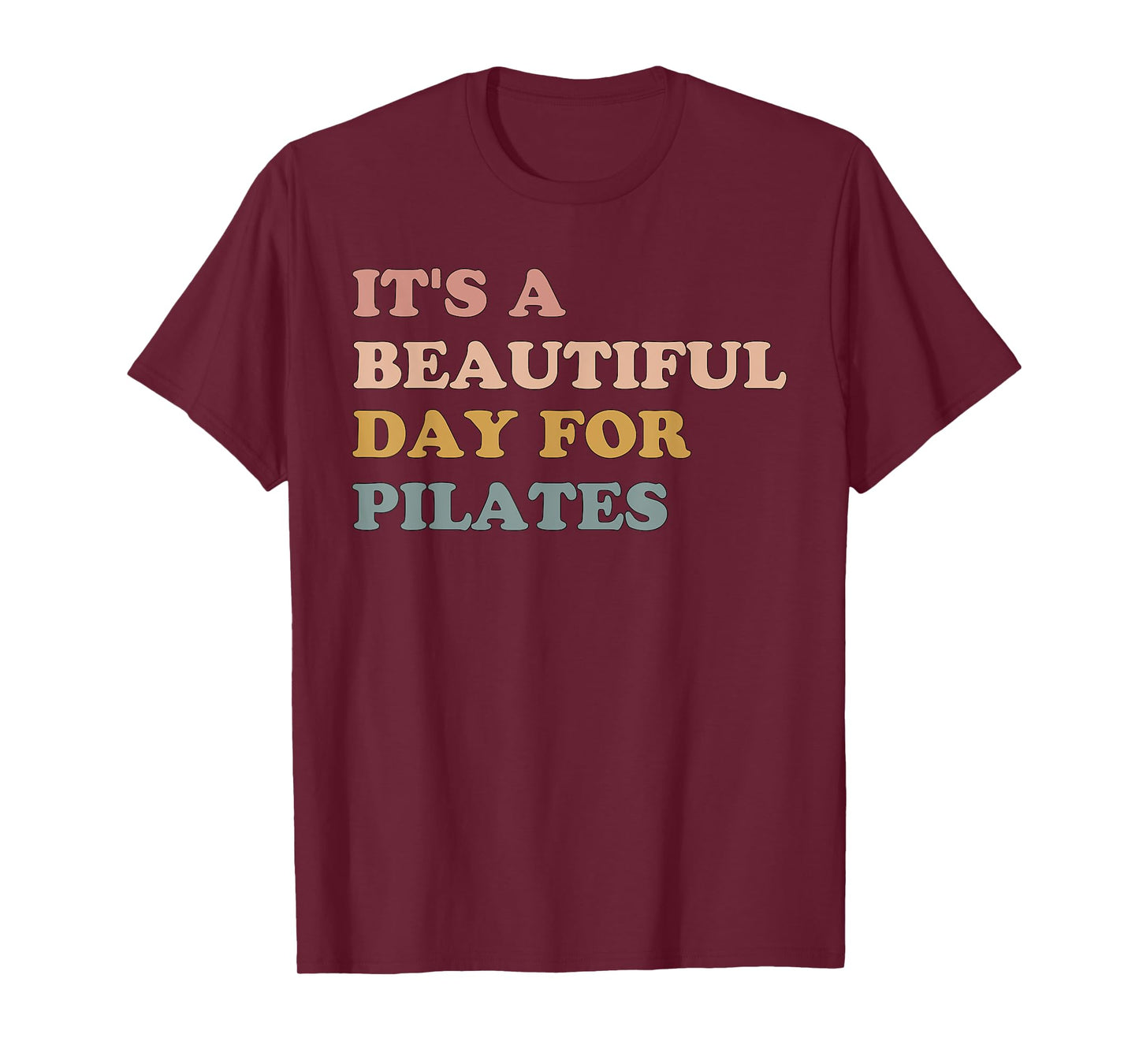 Retro It's A Beautiful Day For Pilates Mom Workout Gym T-Shirt