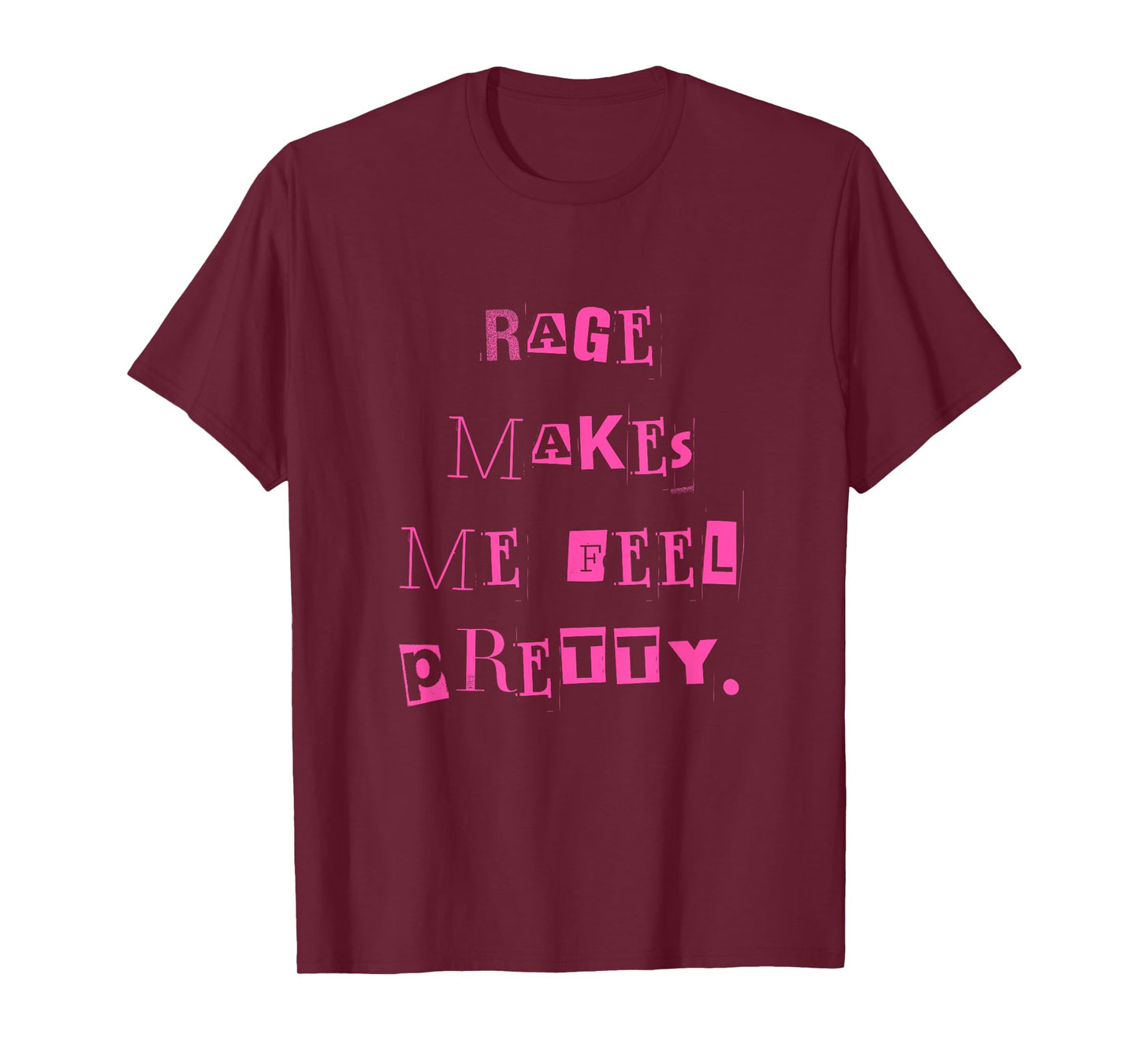Rage Makes Me Feel Pretty WOMEN T-Shirt