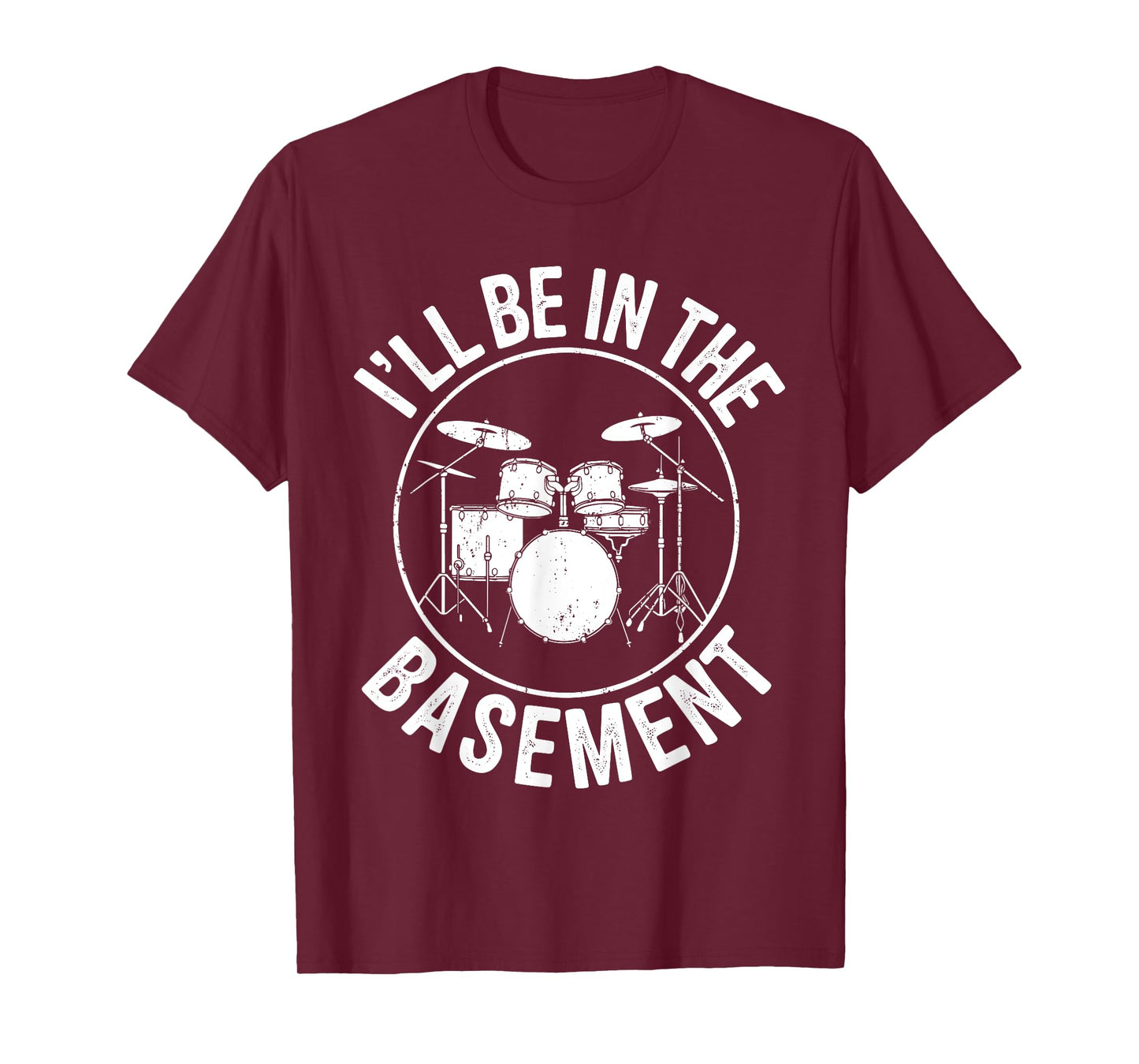 I'll Be In The Basement Shirt Drum Men Women Kids Drummer T-Shirt