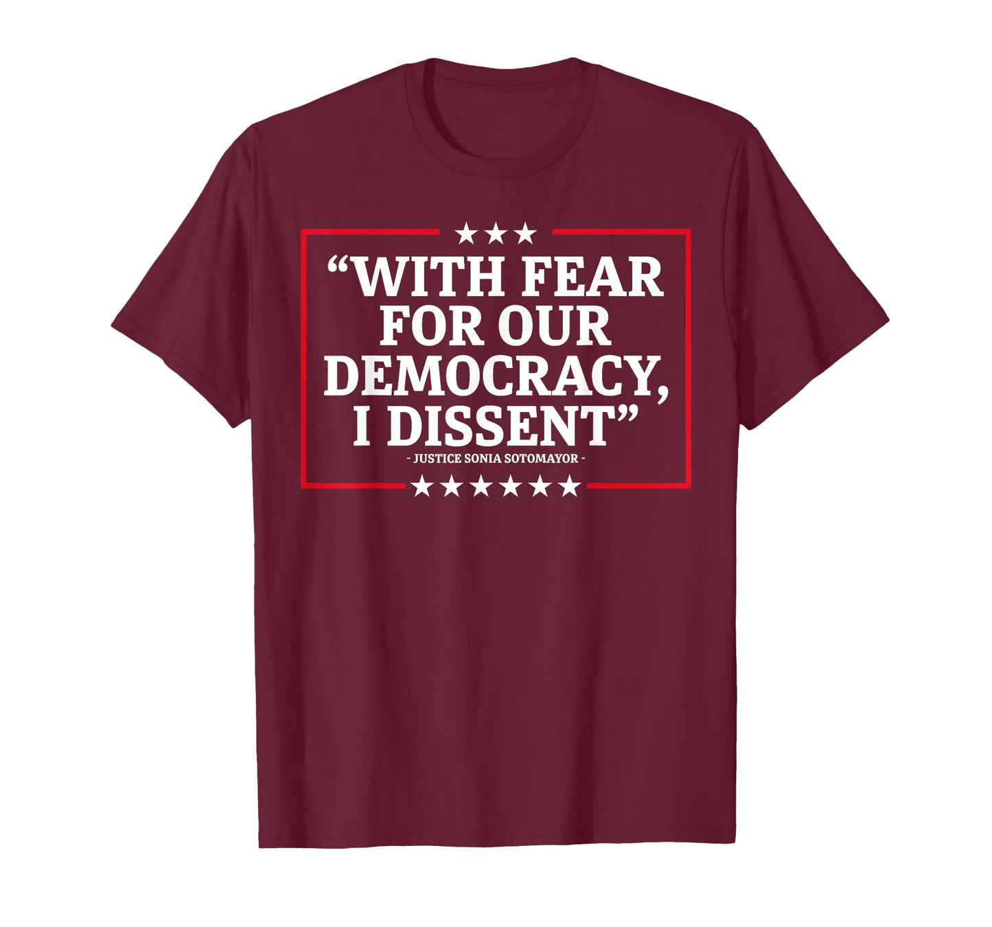 With Fear For Our Democracy I Dissent T-Shirt