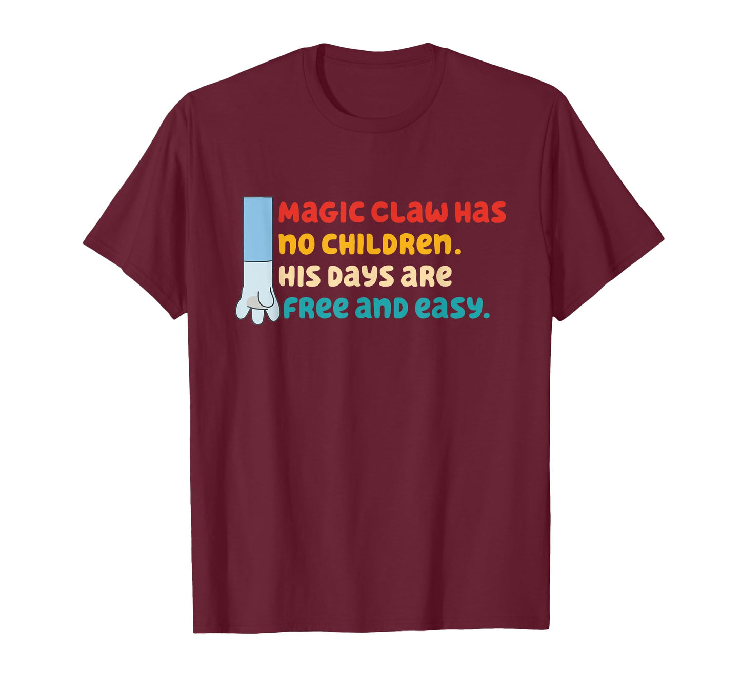 Magic Claw Has No Children Funny Father’s Day Cartoon T-Shirt