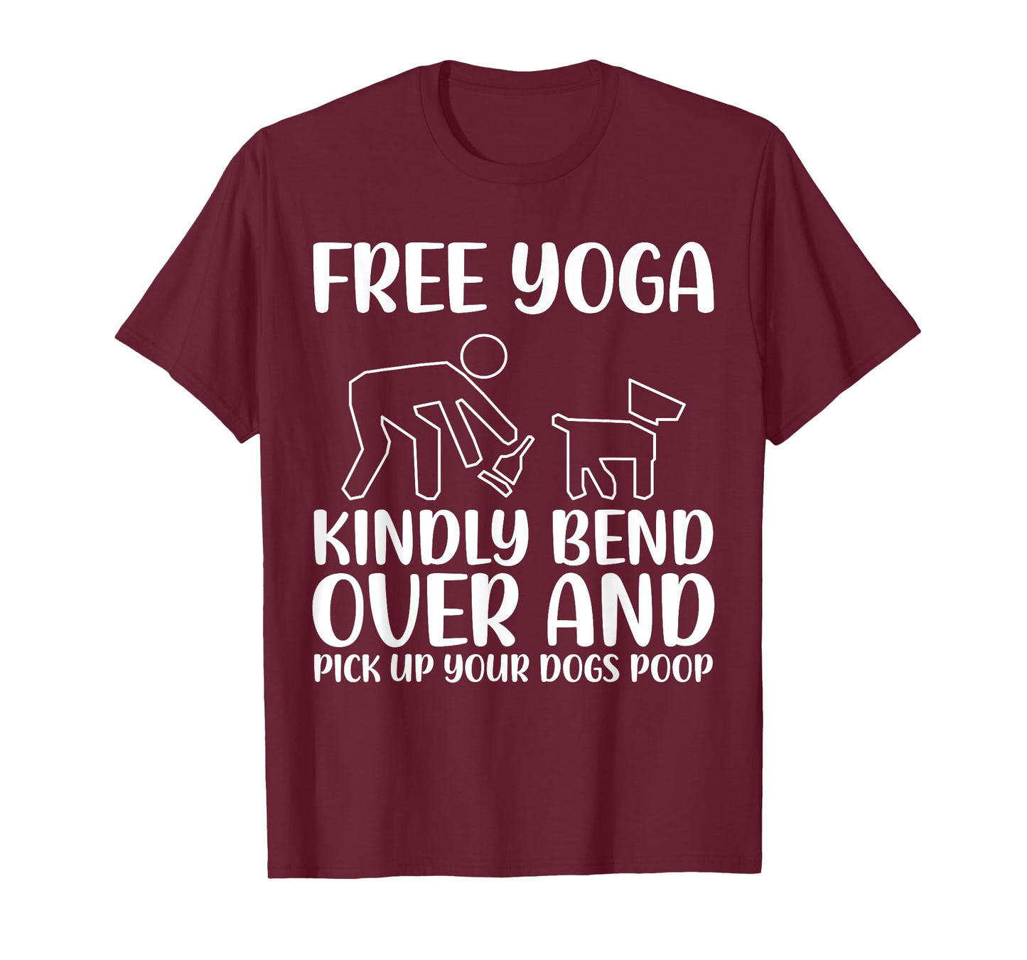 Funny Pick Up Your Dogs Poop Yoga T-Shirt