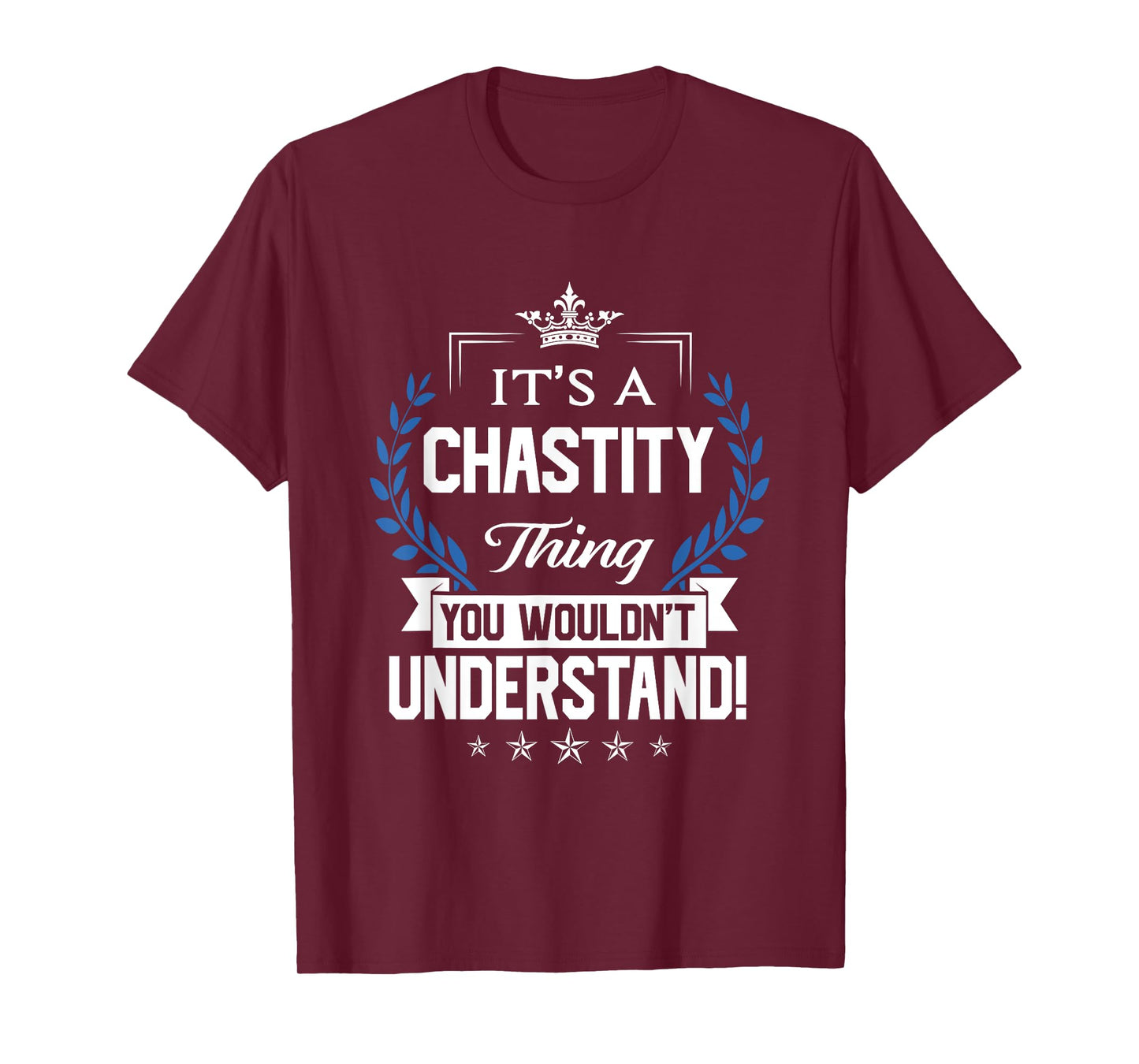 Chastity Name - Chastity Thing Name You Wouldn't Understand T-Shirt