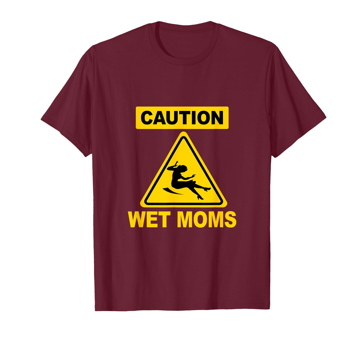 Caution Wet Science Geek Funny Moms T-Shirt
