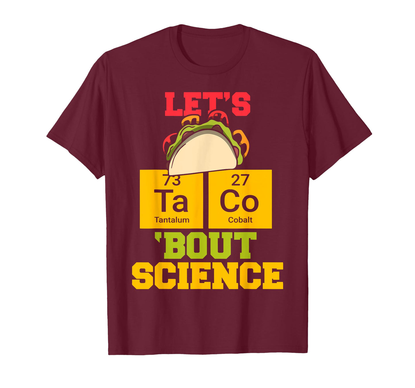 Let's Taco About Science Funny Science Teacher Classic Men Women T-Shirt